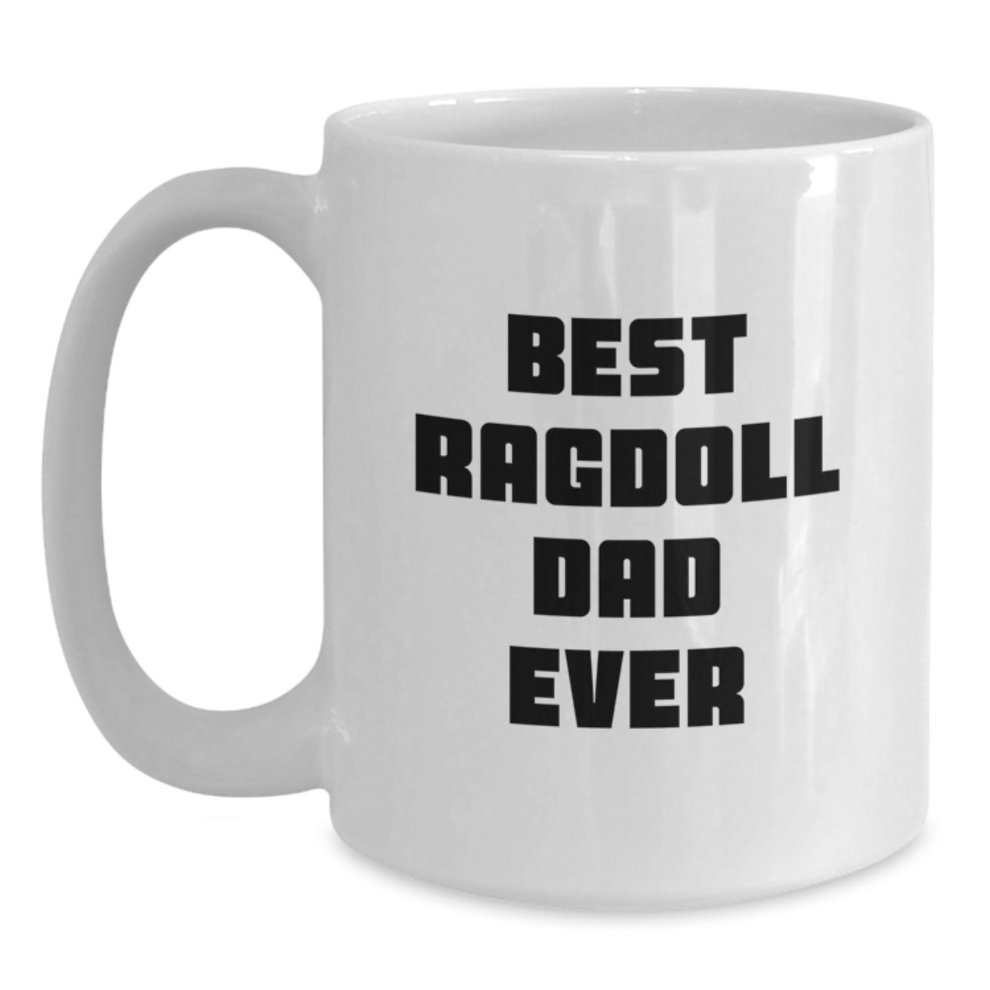 Ragdoll Cat Lovers' Funny Coffee Mug, Best Dad Ever Gift for Birthday, White 11oz or 15oz Ceramic Mug from Friends or Family - Main
