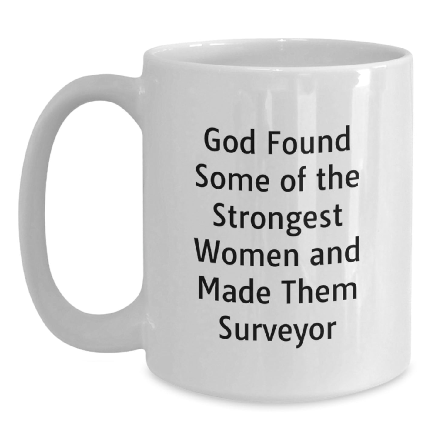 Funny Surveyor Gifts from Friends for Men, Women, Coworkers and Family, White Coffee Mug with 11oz or 15oz Capacity, Graduation Unique Gifts - Main