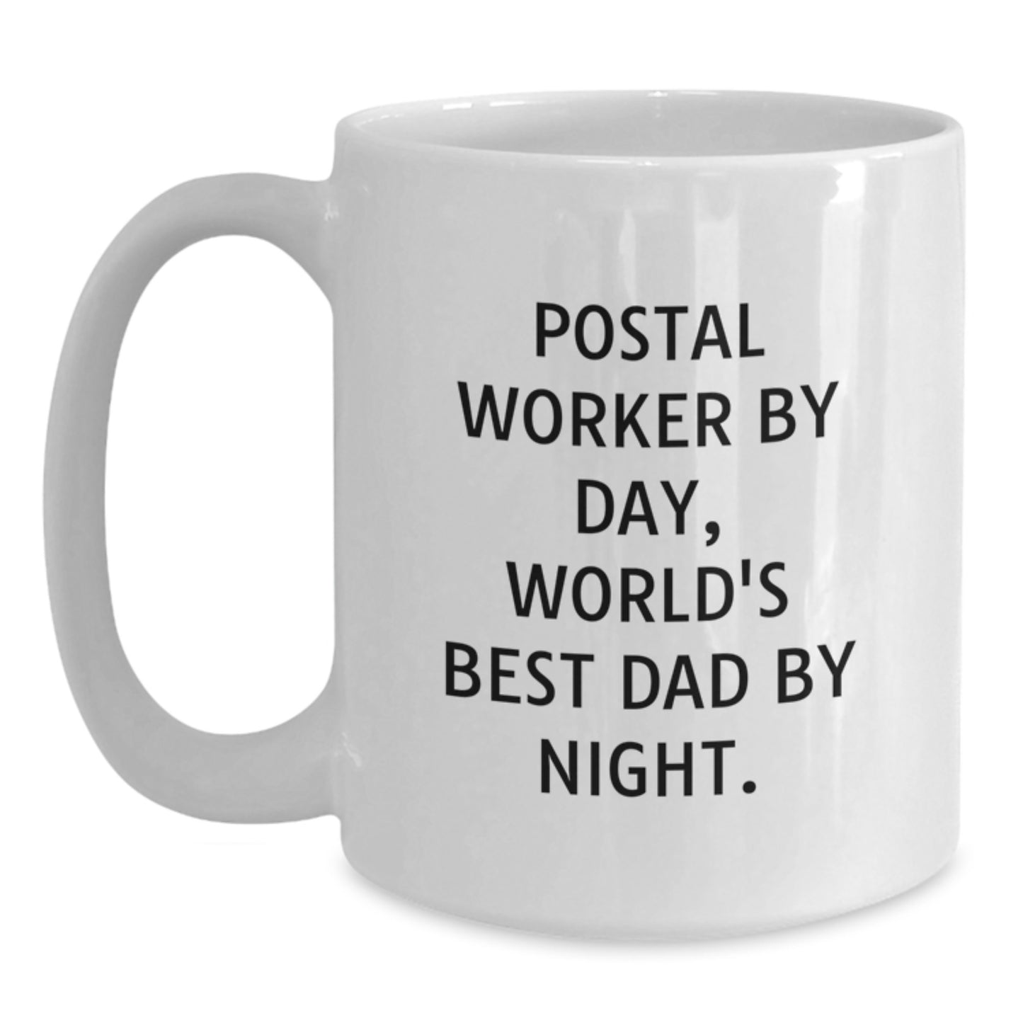 Funny Postal Worker Gifts, White Coffee Mug for Graduation - 'Postal Worker By Day, World's Best Dad By Night.' - Main