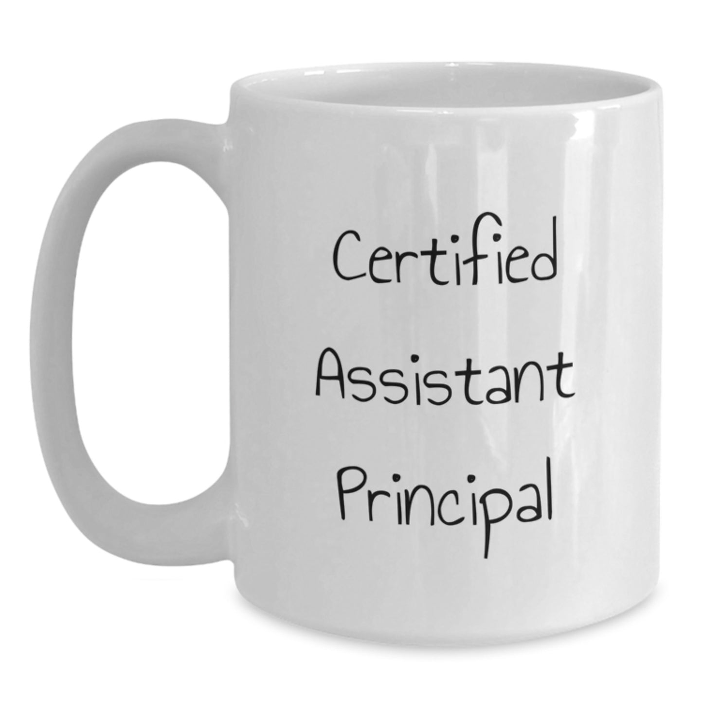 Funny Assistant Principal Gifts from Men for Graduation Unique White Coffee Mug, 'Certified Assistant Principal' Quote, 11oz or 15oz Capacity, Ceramic, Microwave and Dishwasher Safe - Main