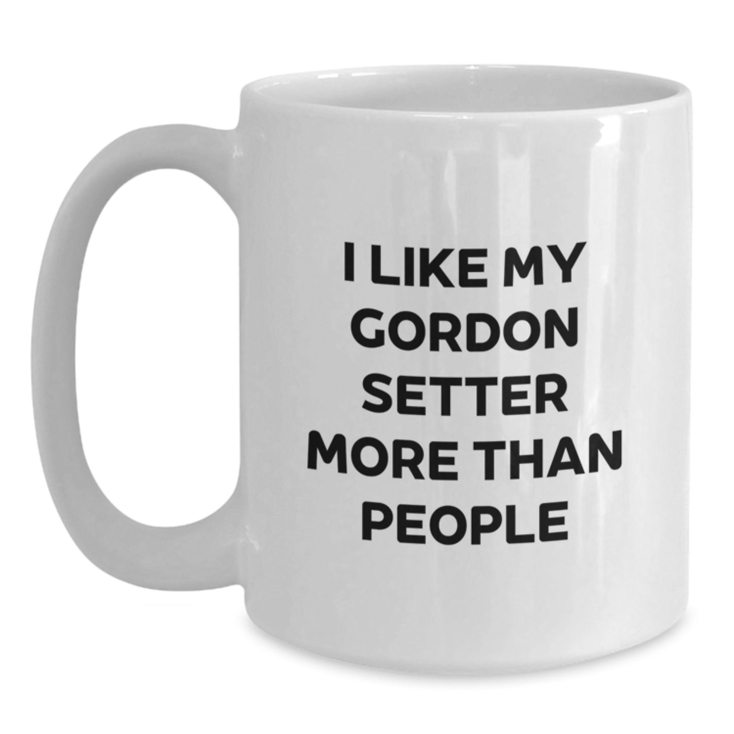 Gordon Setter Dog Lovers Funny Quote White Coffee Mugs, Gifts from Friends, Perfect for Gordon Setter Dog Enthusiasts, Birthday Unique Gifts - Main