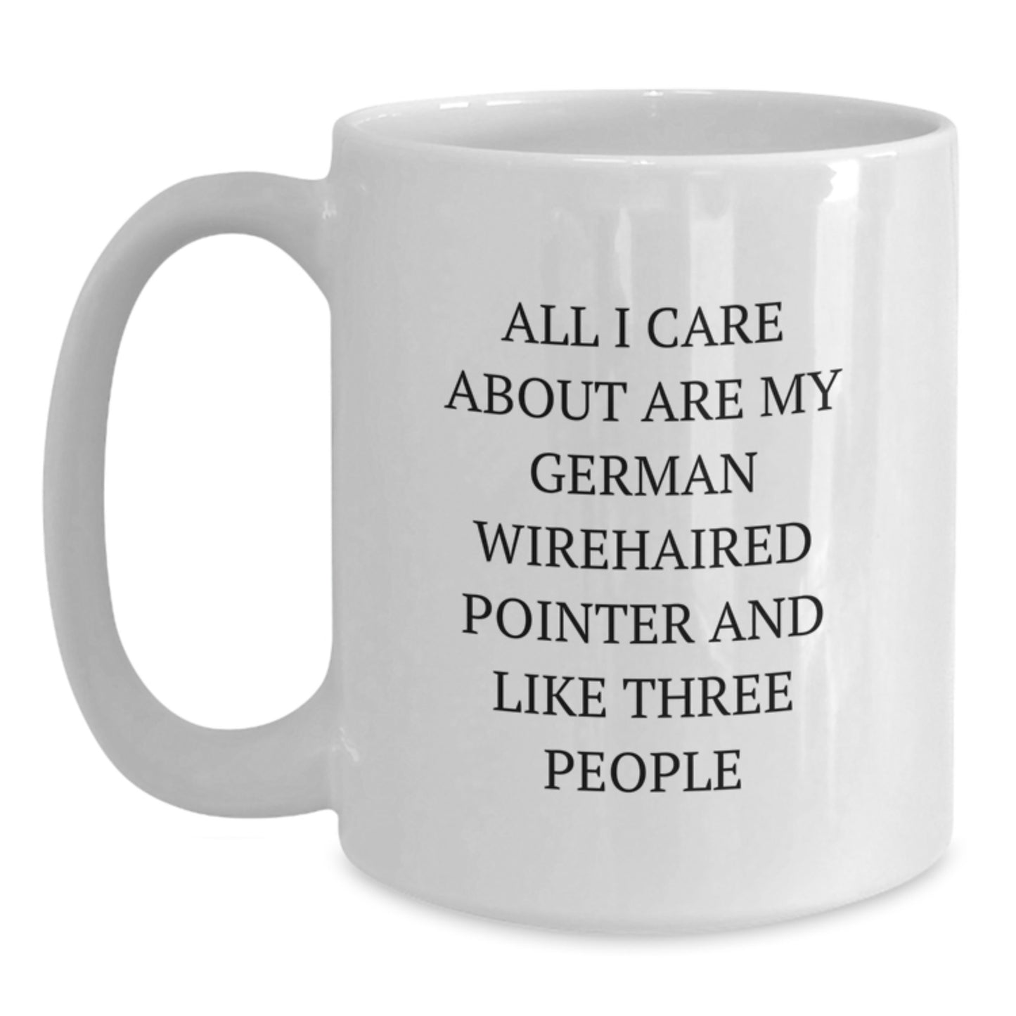German Wirehaired Pointer Dog Gifts, Funny Quote Mugs, Gifts from Friends for Dog Lovers, 11oz or 15oz White Ceramic, Birthday Unique Gifts - Main