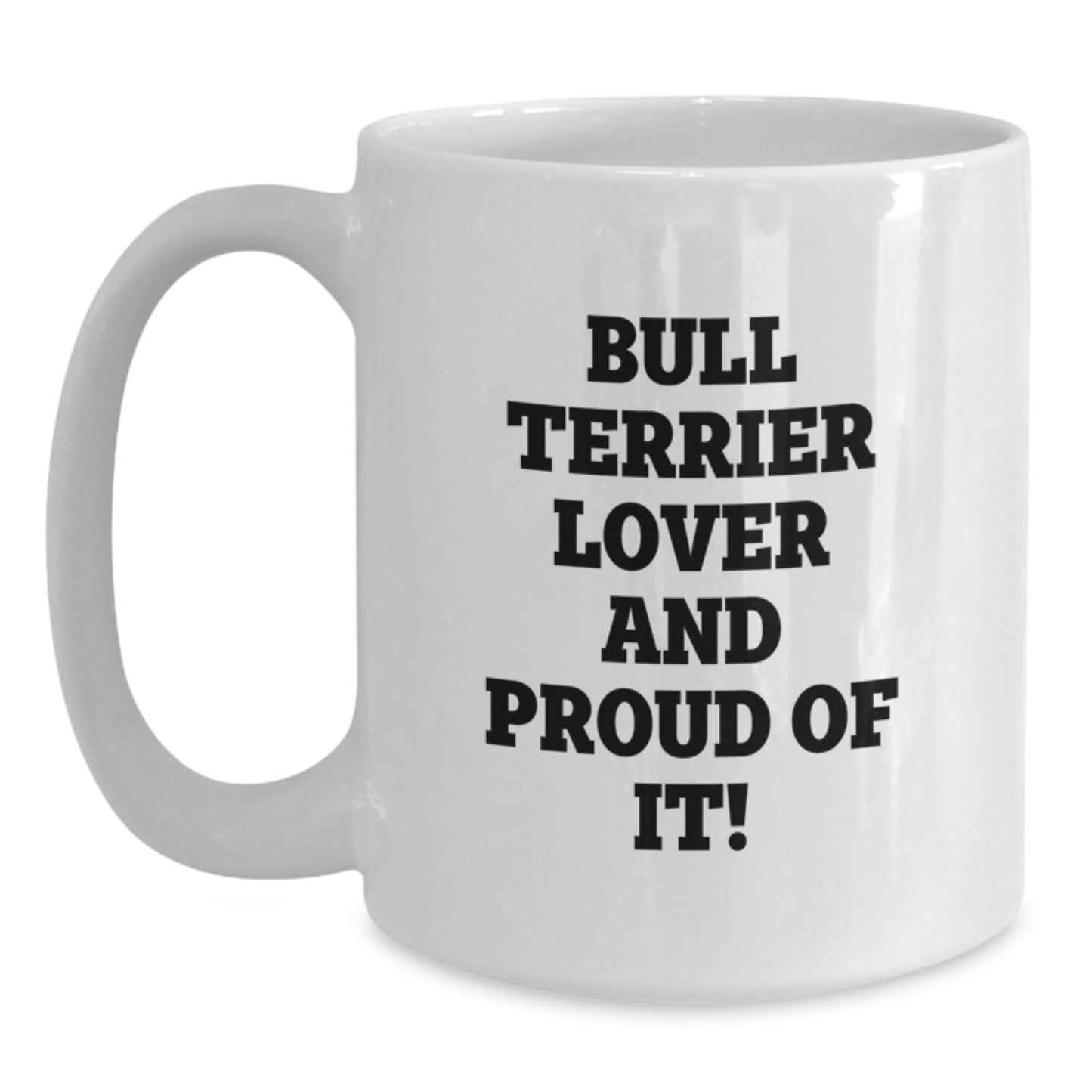 Funny Bull Terrier Dog Lover Gifts from Friends for Men, White Coffee Mug, Birthday Unique Present - Main