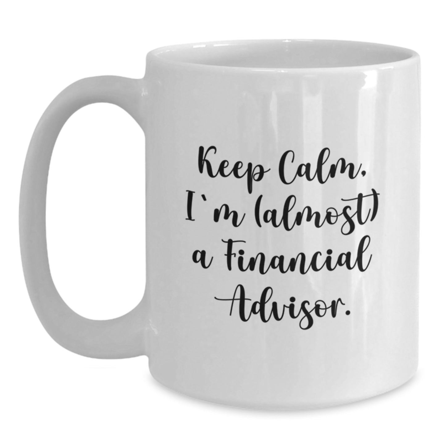 Funny Financial Advisor Gifts, White Coffee Mugs for Men, Unique Christmas Unique Gifts from Family for Financial Advisor Friends - Main