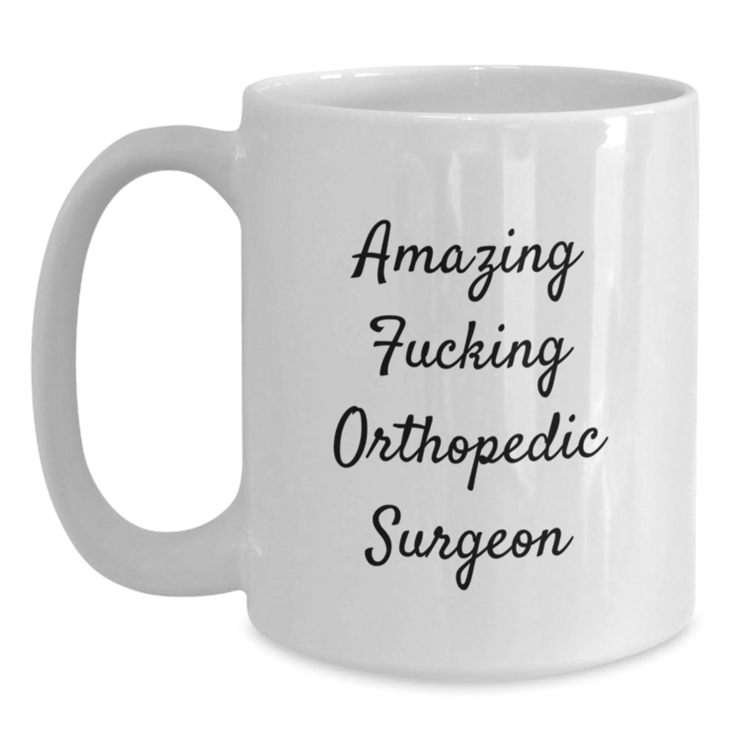 Funny Orthopedic Surgeon Mugs Gifts from Men to Orthopedic Surgeon Friends at Christmas - Main