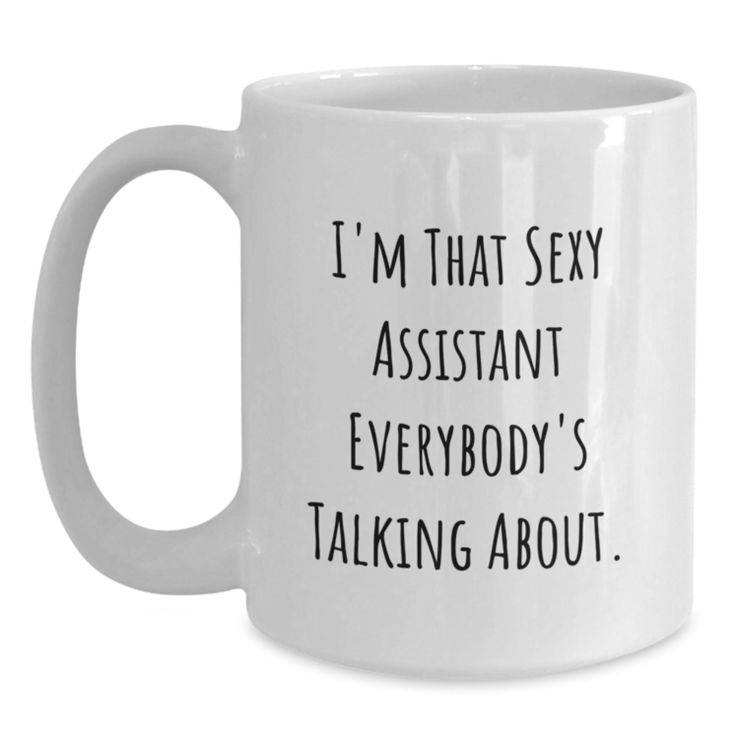 Sexy Assistant Gifts for Men from Women, Funny Quote White Coffee Mug, Christmas Unique Presents - Main