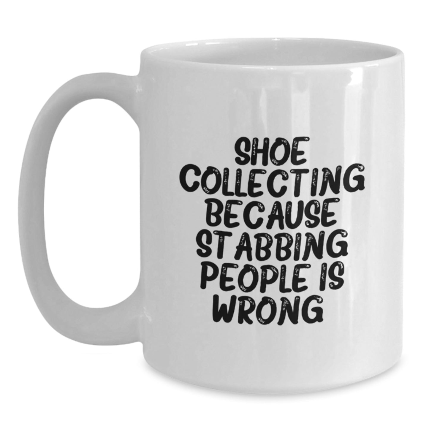 Funny Shoe Collecting White Coffee Mugs Gifts from Friends to Family on Christmas Unique Ideas - Main