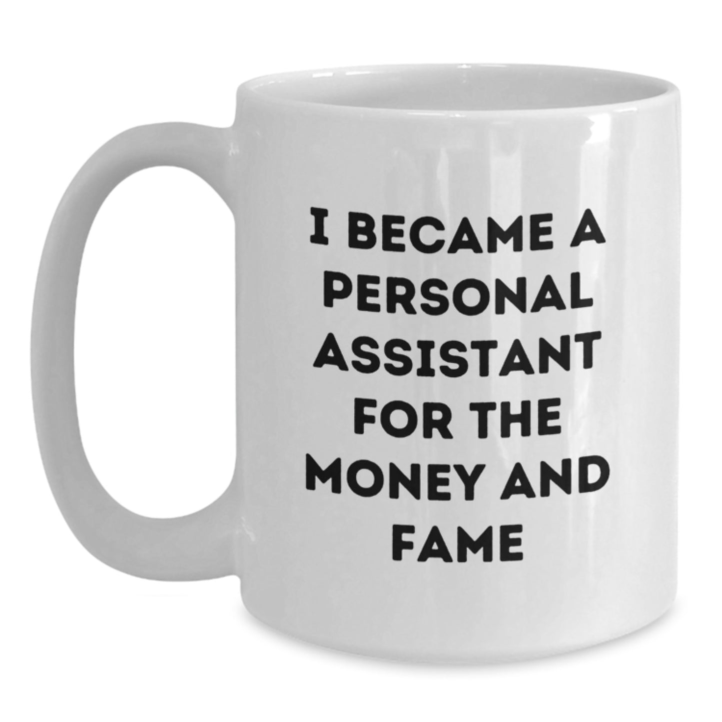 Funny Quote Personal Assistant Gifts for Men or Women, White Coffee Mug, Christmas Unique Presents from Friends or Family - Main