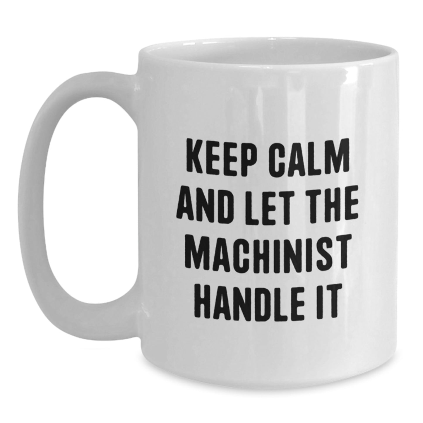 Funny Machinist White Coffee Mugs Gifts from Friends to Machinist Men at Christmas Unique Gifts - Main