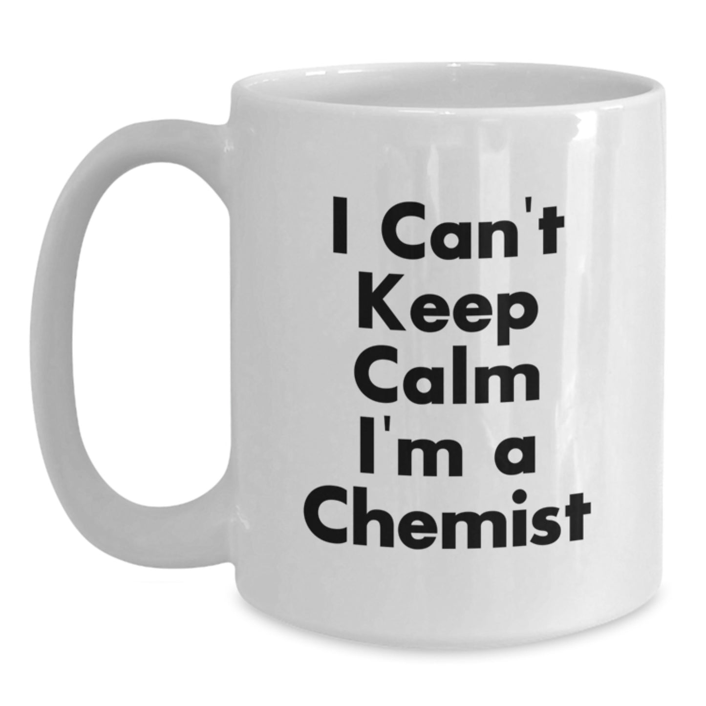 Funny Chemist Gifts from Friends and Family, 'I Can't Keep Calm I'm A Chemist' White Coffee Mugs for Chemist Men and Women, Christmas Unique Present Ideas - Main