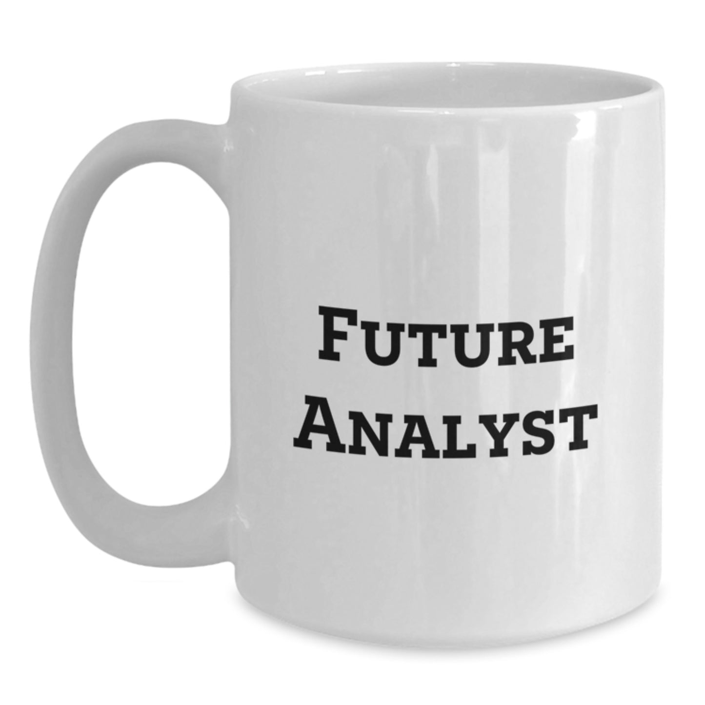 Funny Future Analyst White Coffee Mug Gifts from Friends for Graduation Day - Main