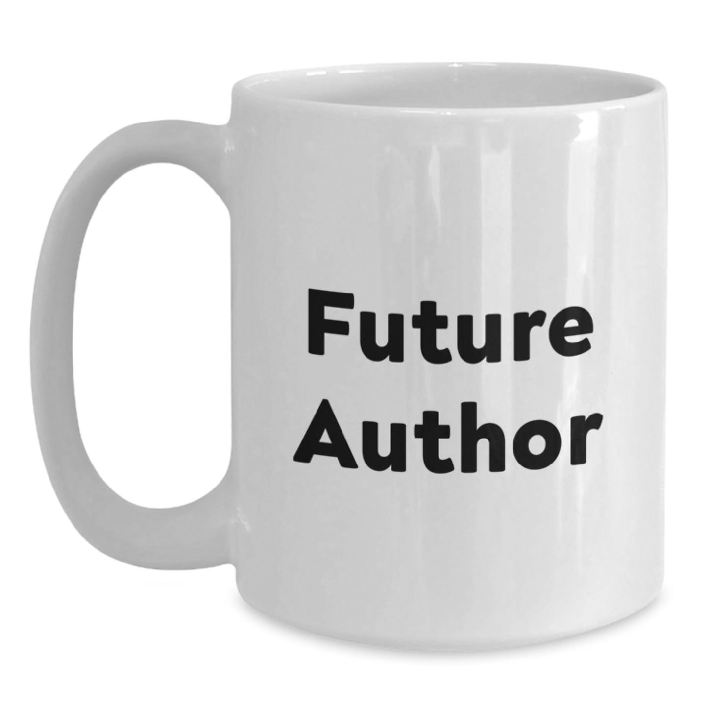Funny Author Quotes White Coffee Mug, Gifts from Friends to Future Authors, Graduation Unique Gifts for Him Her - Main