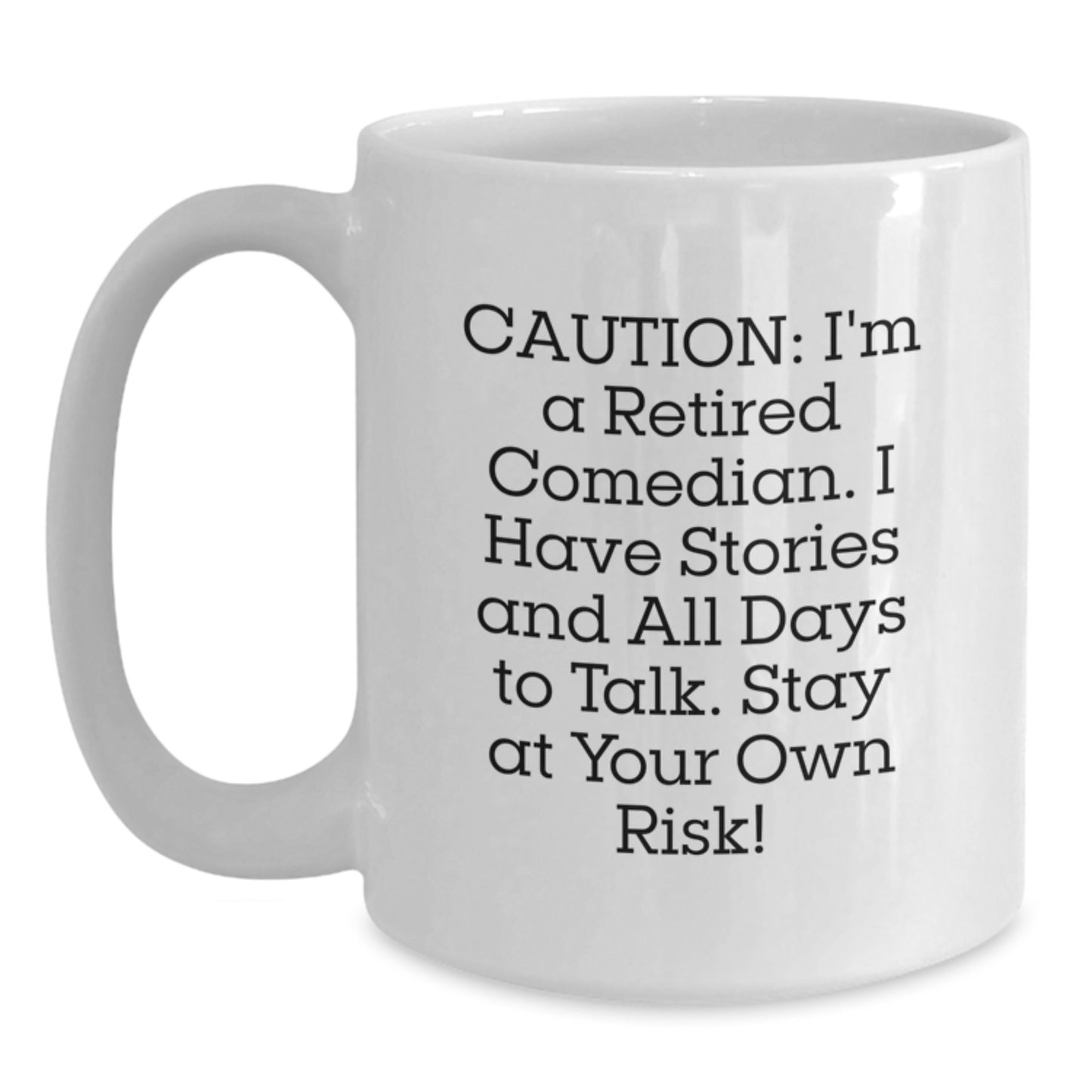 Funny Comedian Christmas Unique Gifts for Friends and Family - Comedian White Coffee Mug with Caution Quote - Main