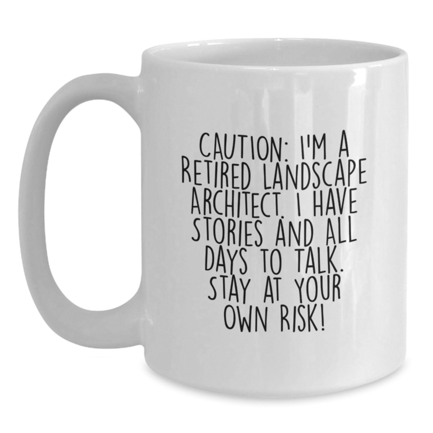 Landscape Architect Humor White Coffee Mug, Funny Gift Idea for Friends and Family from a Retired Landscape Architect, Christmas Unique Gifts - Main