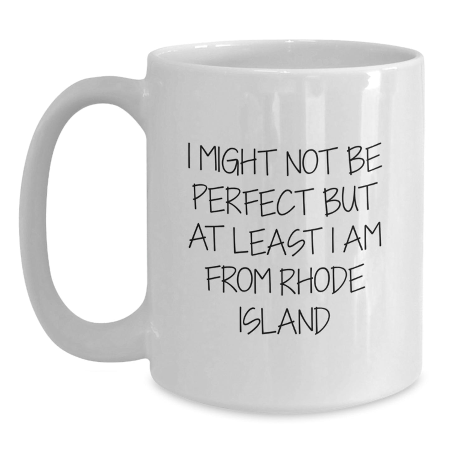 Rhode Island White Coffee Mugs, Funny Gifts from Friends for Men, Women, Coworkers, Family, 'I Might Not Be Perfect But At Least I Am From Rhode Island', Unique Graduation Gifts - Main