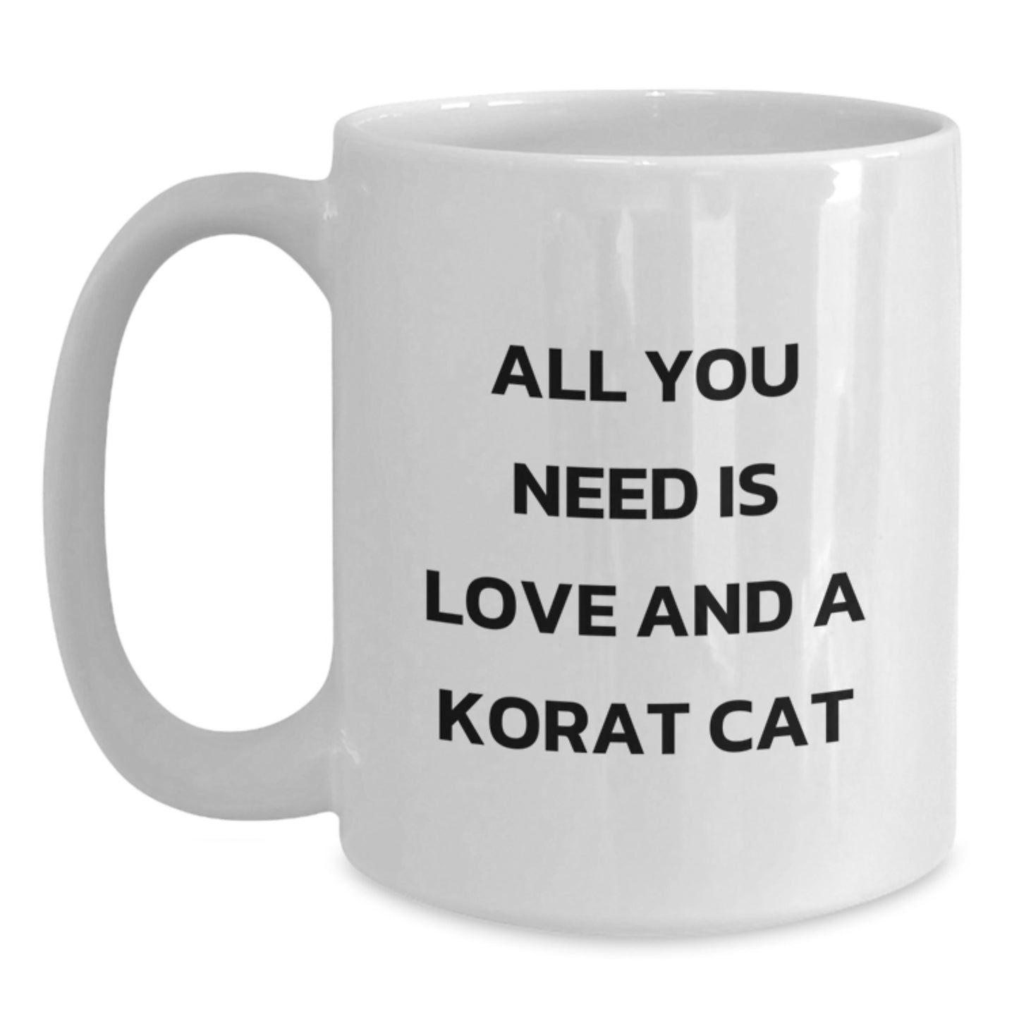 Korat Cat Lover Gifts from Family for Christmas Unique Korat Cat White Coffee Mugs with All You Need Is Love And A Korat Cat Quote - Main