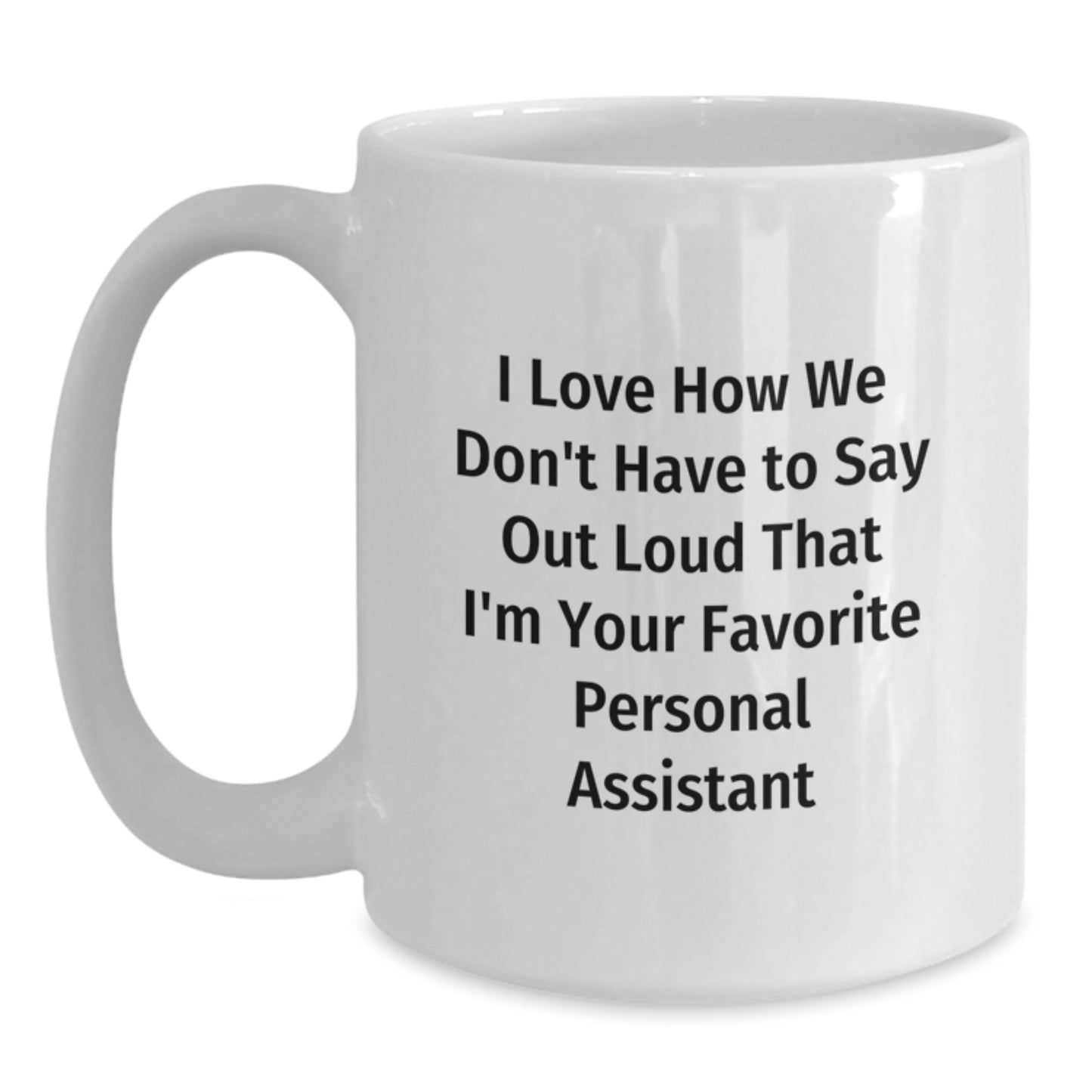 Funny Personal Assistant White Coffee Mug Gifts from Friends for Favorite Personal Assistant's Birthday - Main
