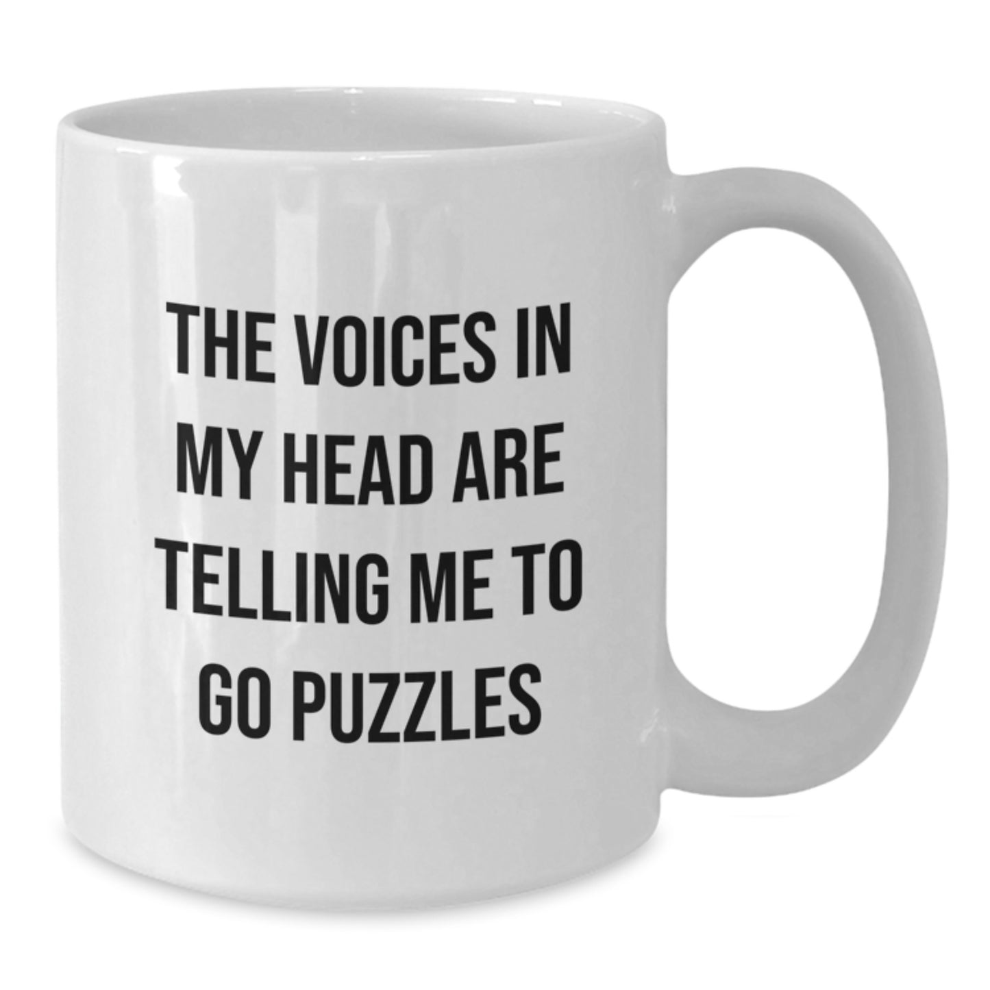 Funny Puzzles Gifts for Friends and Family, Gifts from Men or Women, The Voices In My Head Are Telling Me To Go Puzzles White Coffee Mug - Additional