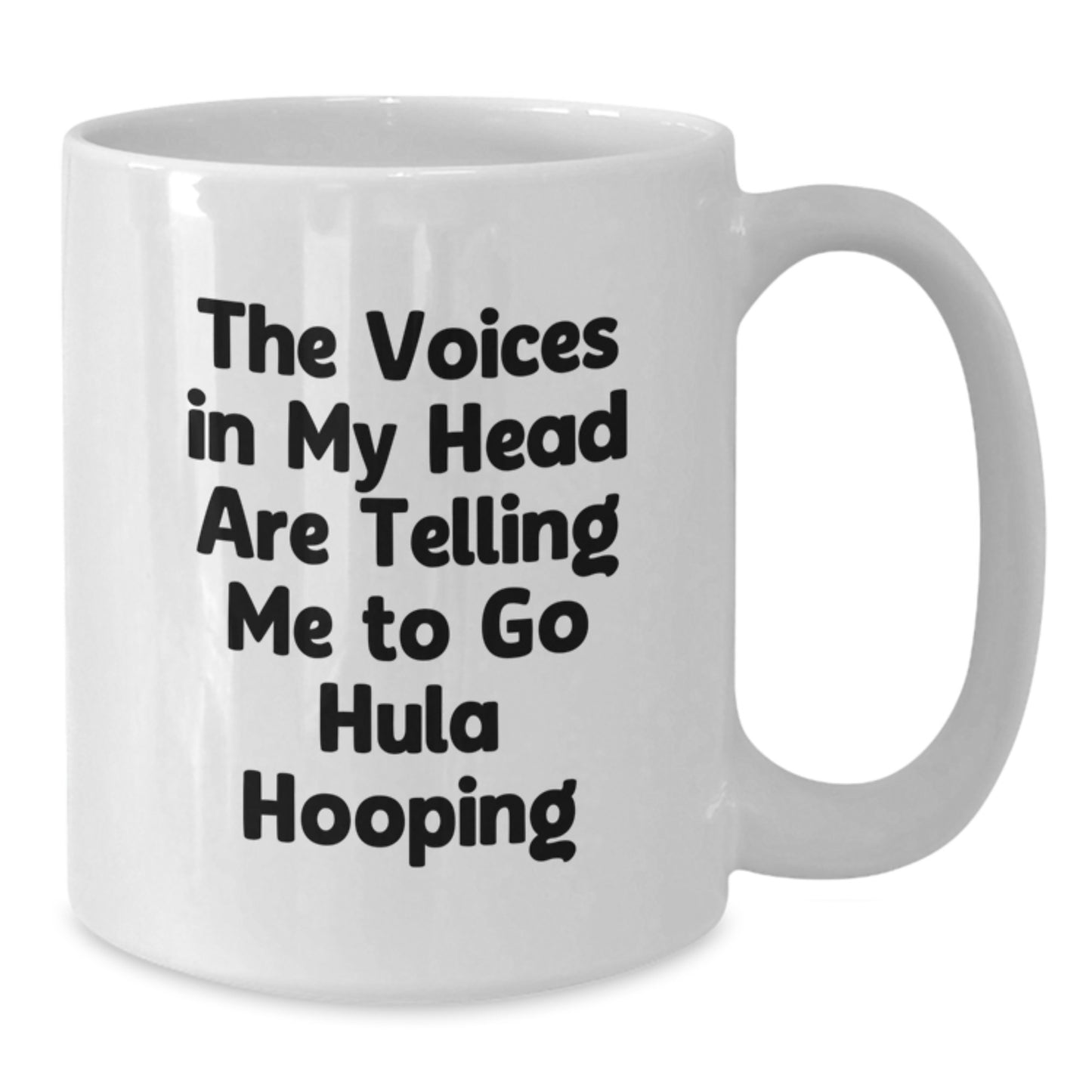 Funny Hula Hooping Gifts for Men Friends from Family - White Coffee Mug - The Voices In My Head Are Telling Me To Go Hula Hooping Christmas - Additional