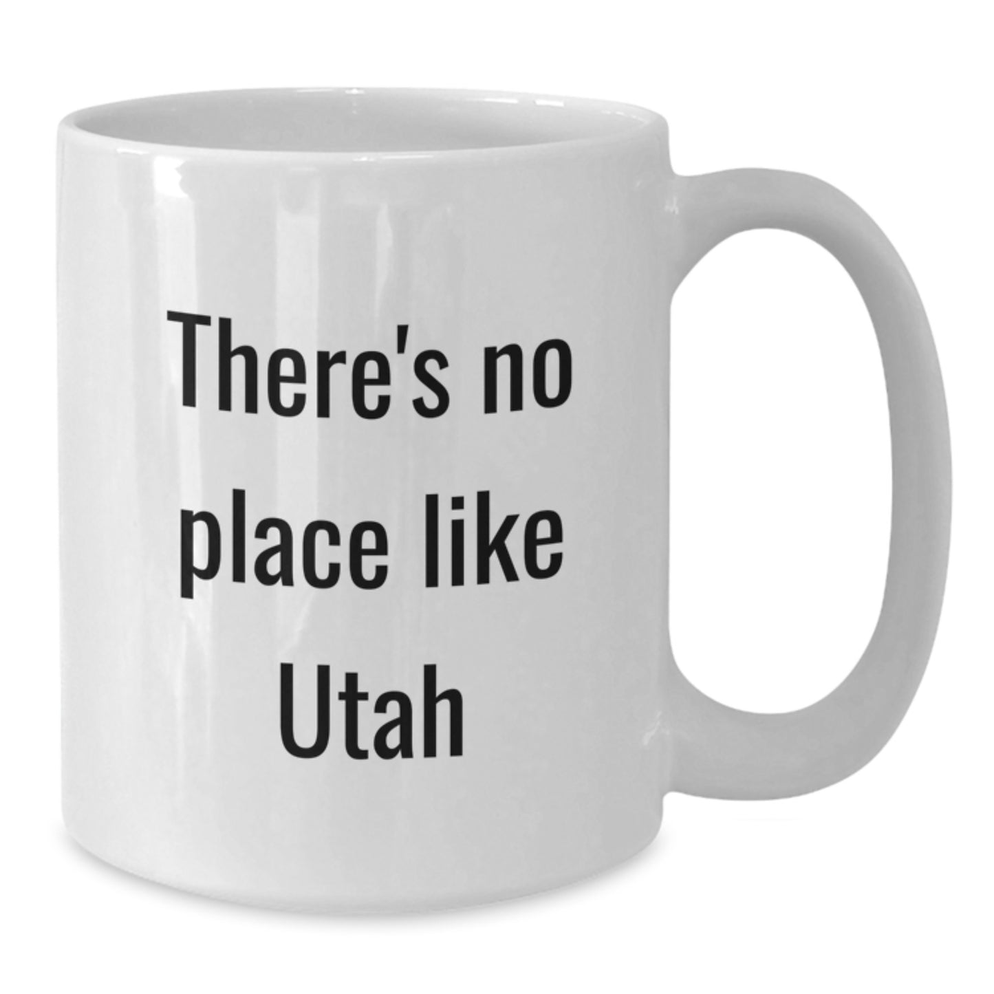 Utah Loving Gifts from Friends and Family - Funny Quote White Coffee Mug, Utah Graduation Gifts for Men and Women, Inspirational Mugs for Home and Office Use - Additional