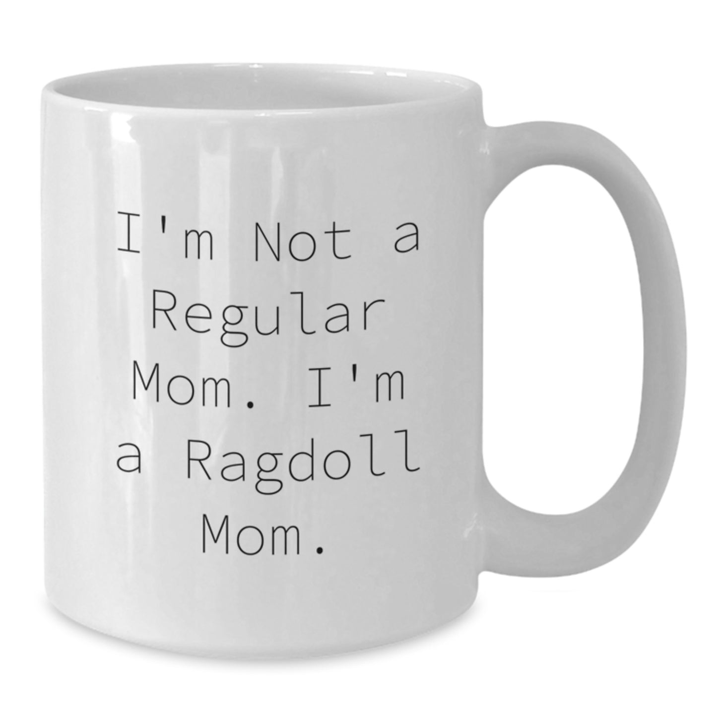 Funny Ragdoll Cat Gifts from Mom to Daughter, White Coffee Mug for Christmas Unique Present, I'm Not A Regular Mom - Additional