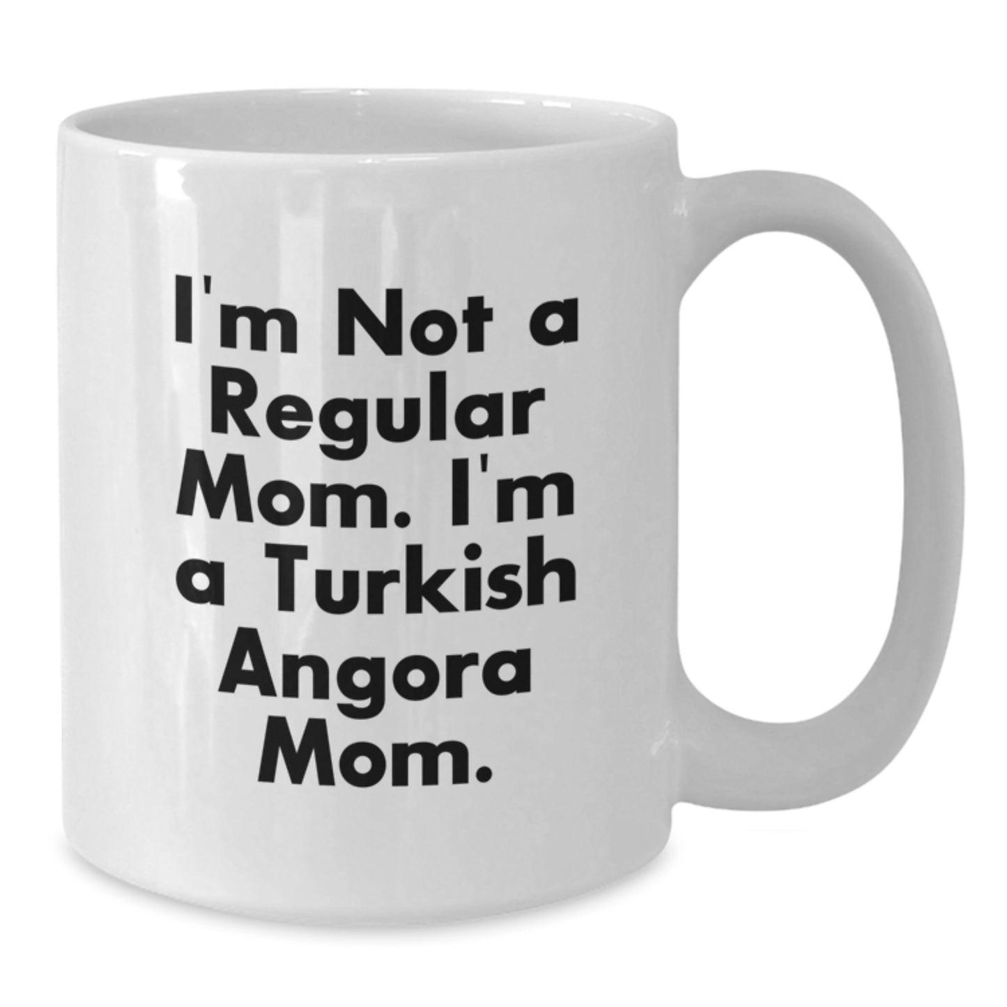 Turkish Angora Cat Mom Gifts for Friends, Family, Coworkers - I'm Not A Regular Mom. I'm A Turkish Angora Mom. - White Coffee Mug, 11oz or 15oz Capacity, Ceramic, Microwave and Dishwasher Safe - Additional