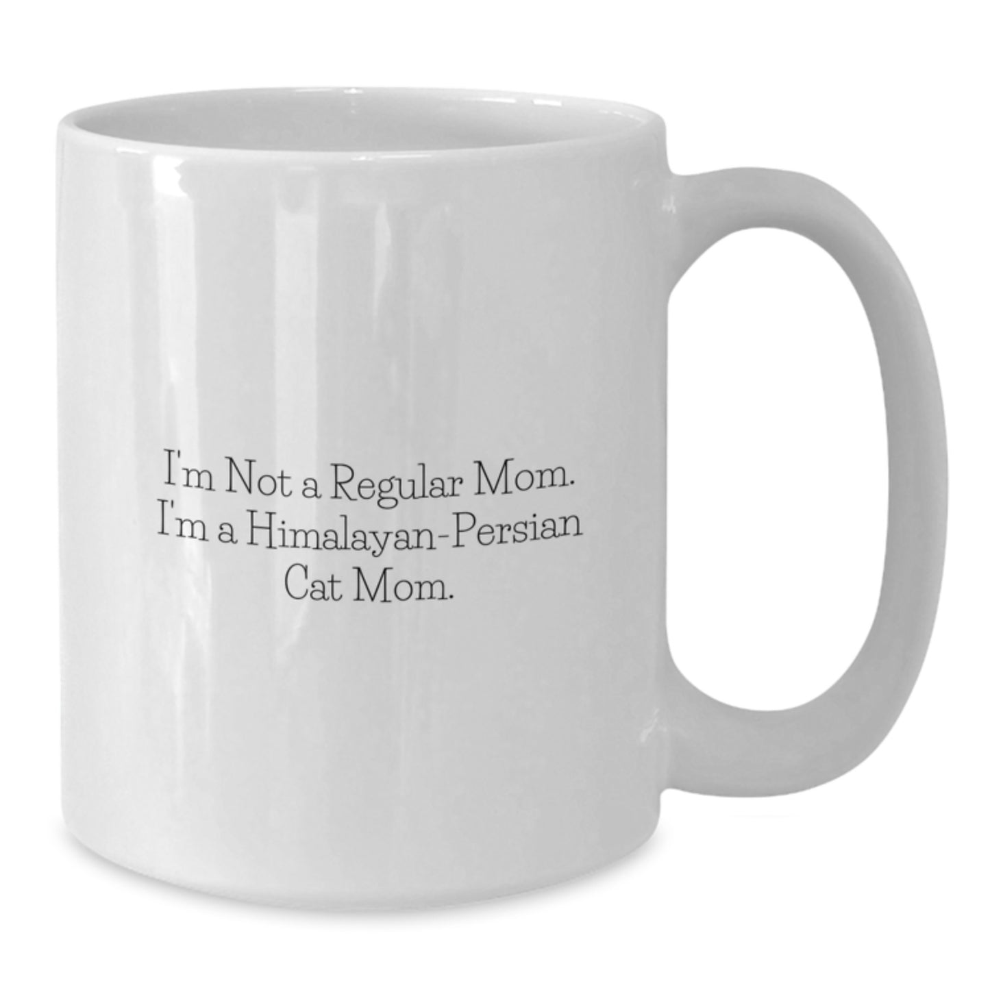 Himalayan-Persian Cat Mom Funny White Coffee Mug, Gifts from Family to Friends, Unique Graduation Unique Gifts for Himalayan-Persian Cat Lovers - Additional