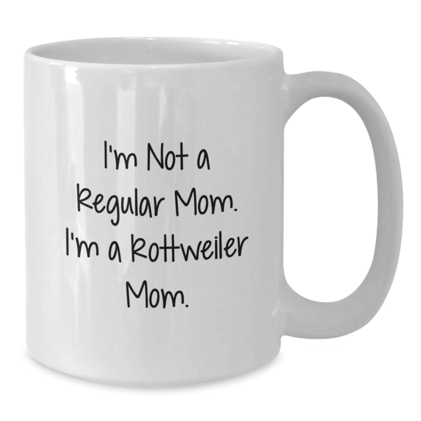 Rottweiler Dog Mom Funny White Coffee Mug, Gifts from Family to Rottweiler Dog Lovers, I'm Not A Regular Mom. I'm A Rottweiler Mom. Quote, Birthday Unique Gifts - Additional