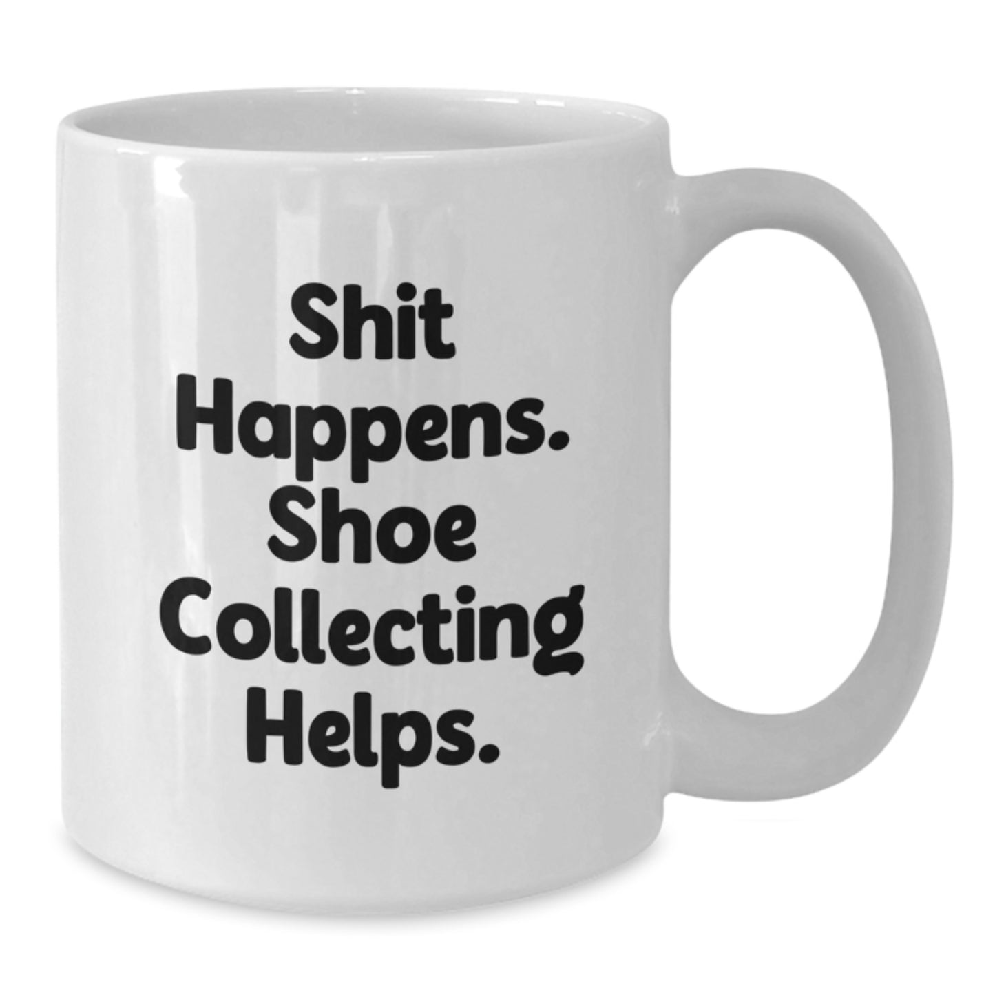 Funny Shoe Collecting Gifts from Friends for Shoe Enthusiasts White Coffee Mug - Christmas Unique Presents - Additional