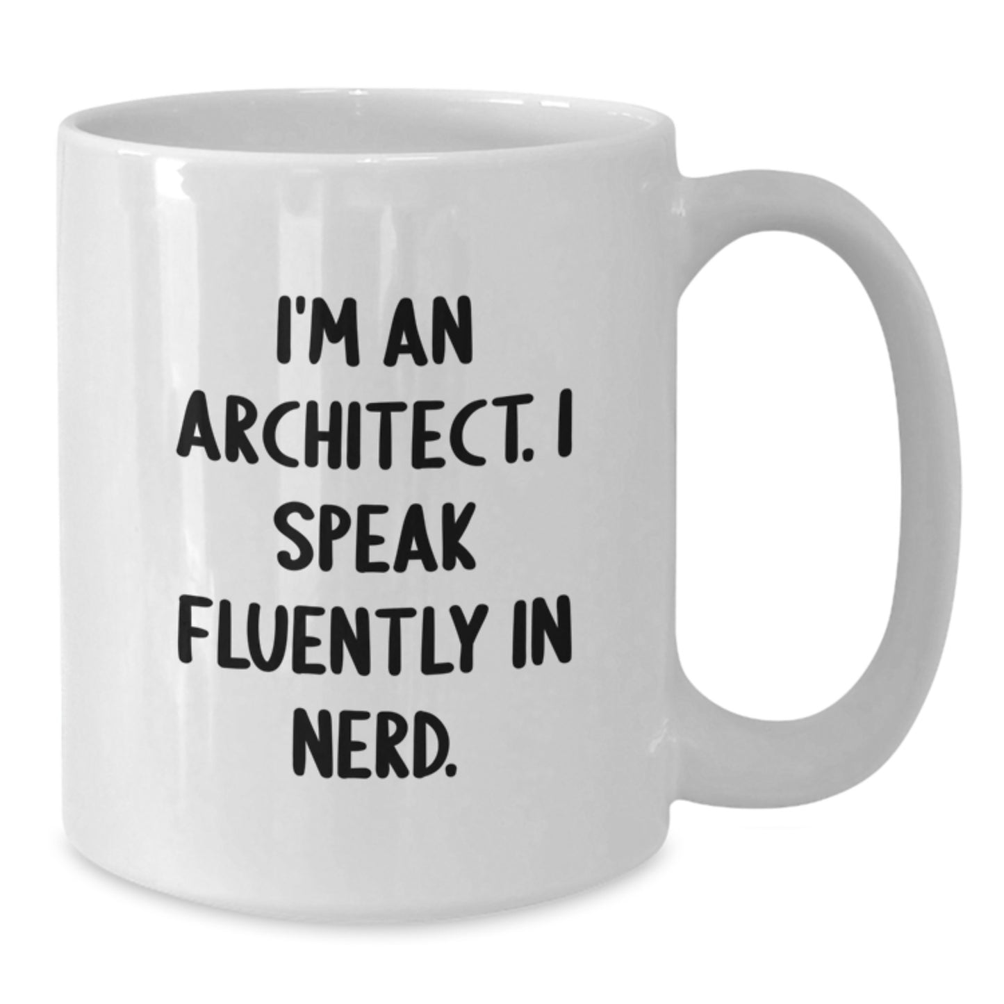 Funny Architect Quote White Coffee Mug for Men - I'm An Architect Gift from Friends - Unique Christmas Beverages Mug for Architects - Additional