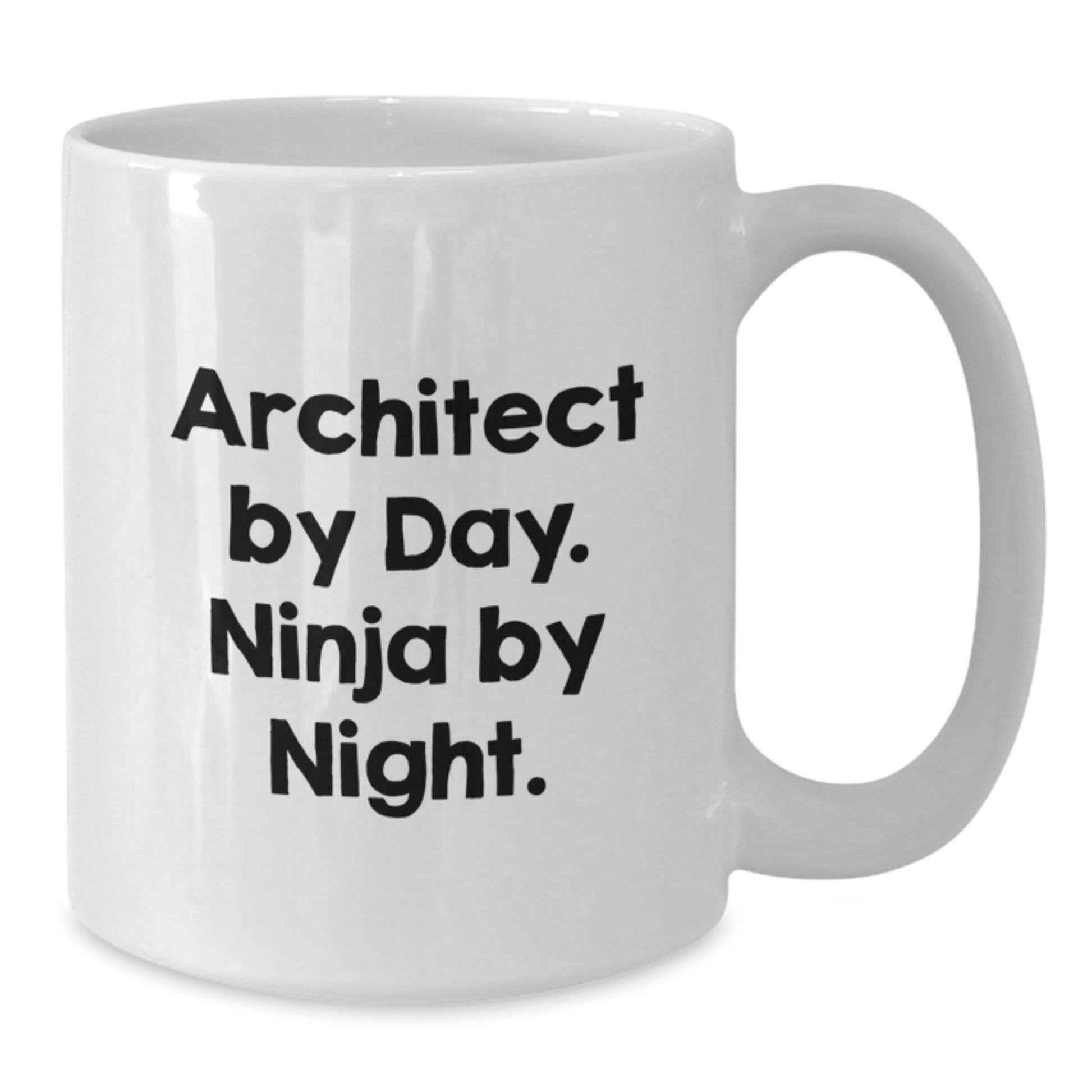Architect White Coffee Mug, Funny Quote, Gifts from Friends, Birthday Unique - Additional