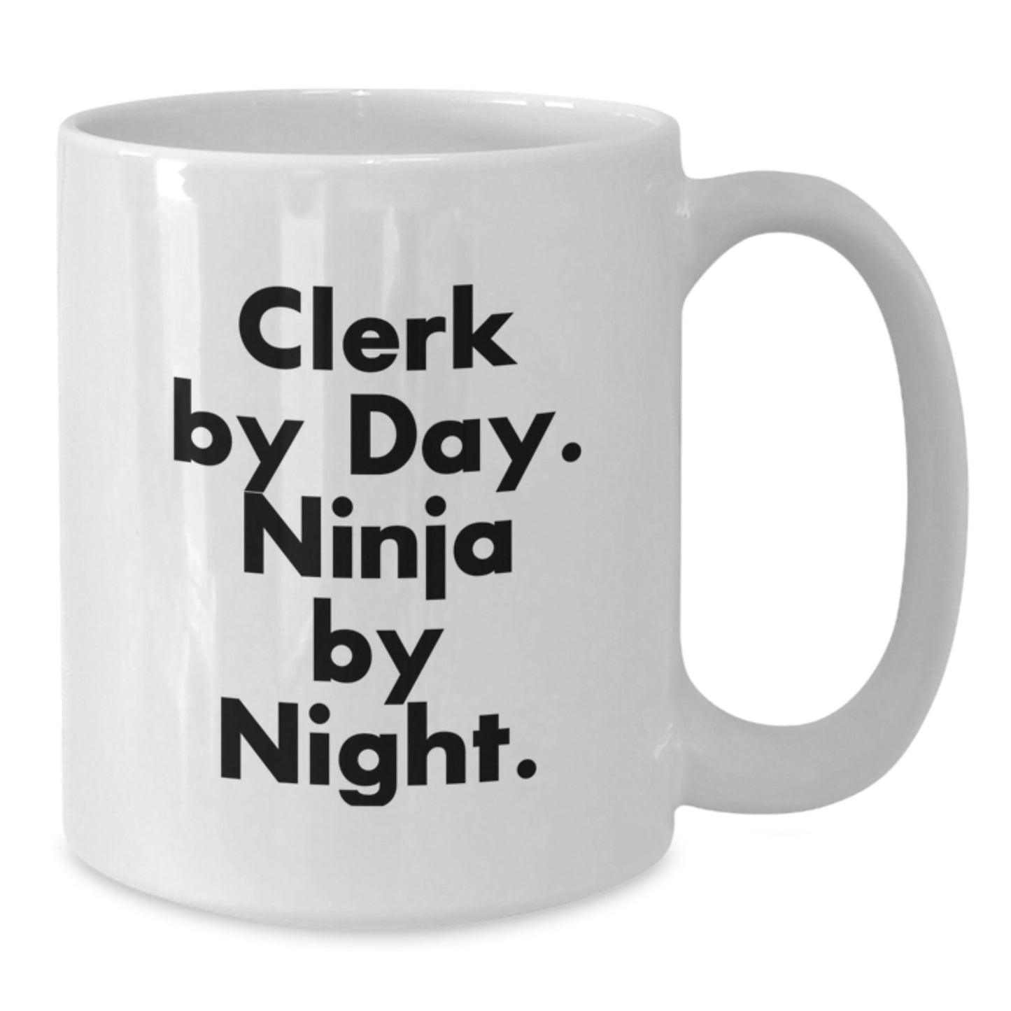 Clerk By Day Funny White Coffee Mug, Unique Gifts for Clerks From Friends and Family, Graduation Mugs - Additional
