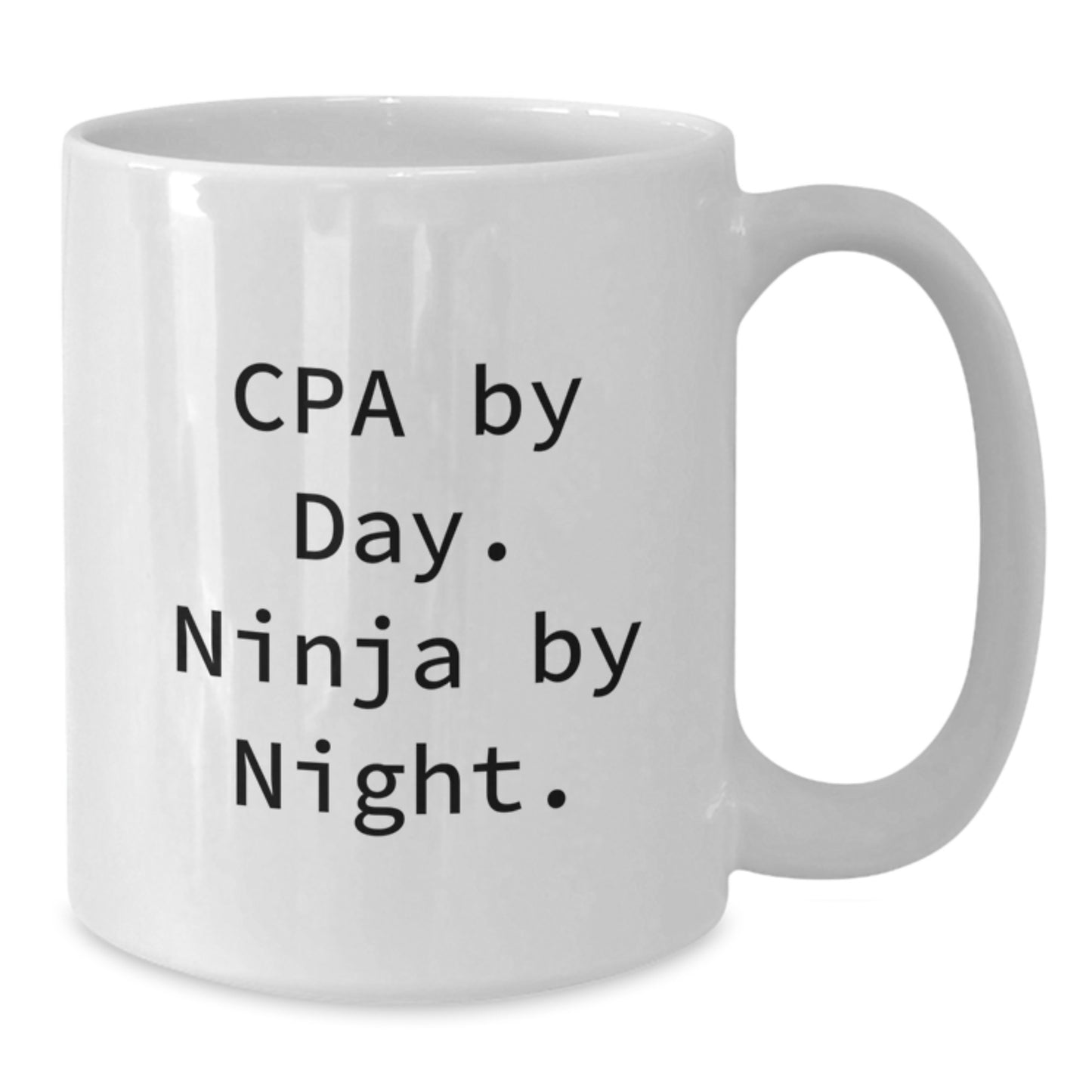 CPA Gifts by Day, Ninja Gifts by Night, Funny White Coffee Mug for Graduation, Gifts from Friends to CPA - Additional