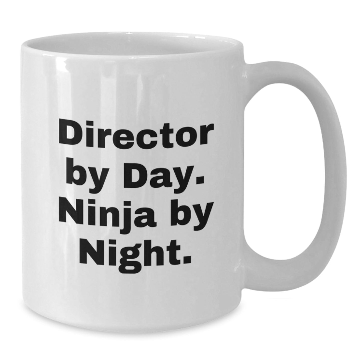 Funny Director Gifts from Friends, White Coffee Mug for Men, Director By Day Ninja By Night, White 11oz or 15oz Ceramic Mug - Additional