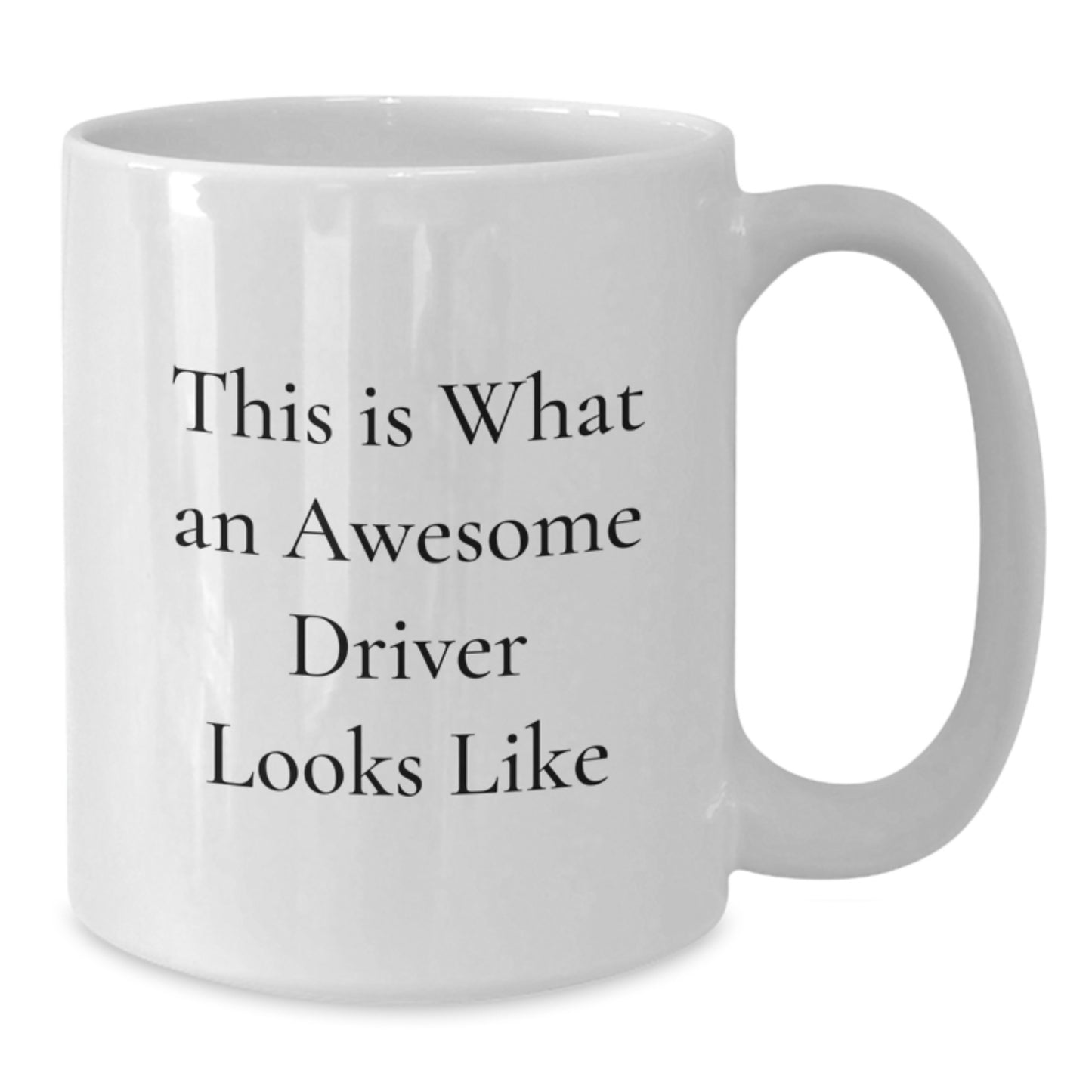 Funny Driver White Coffee Mug Gifts from Friends for Birthday, This Is What An Awesome Driver Looks Like, 11oz or 15oz, Ceramic, Microwave, and Dishwasher Safe - Additional