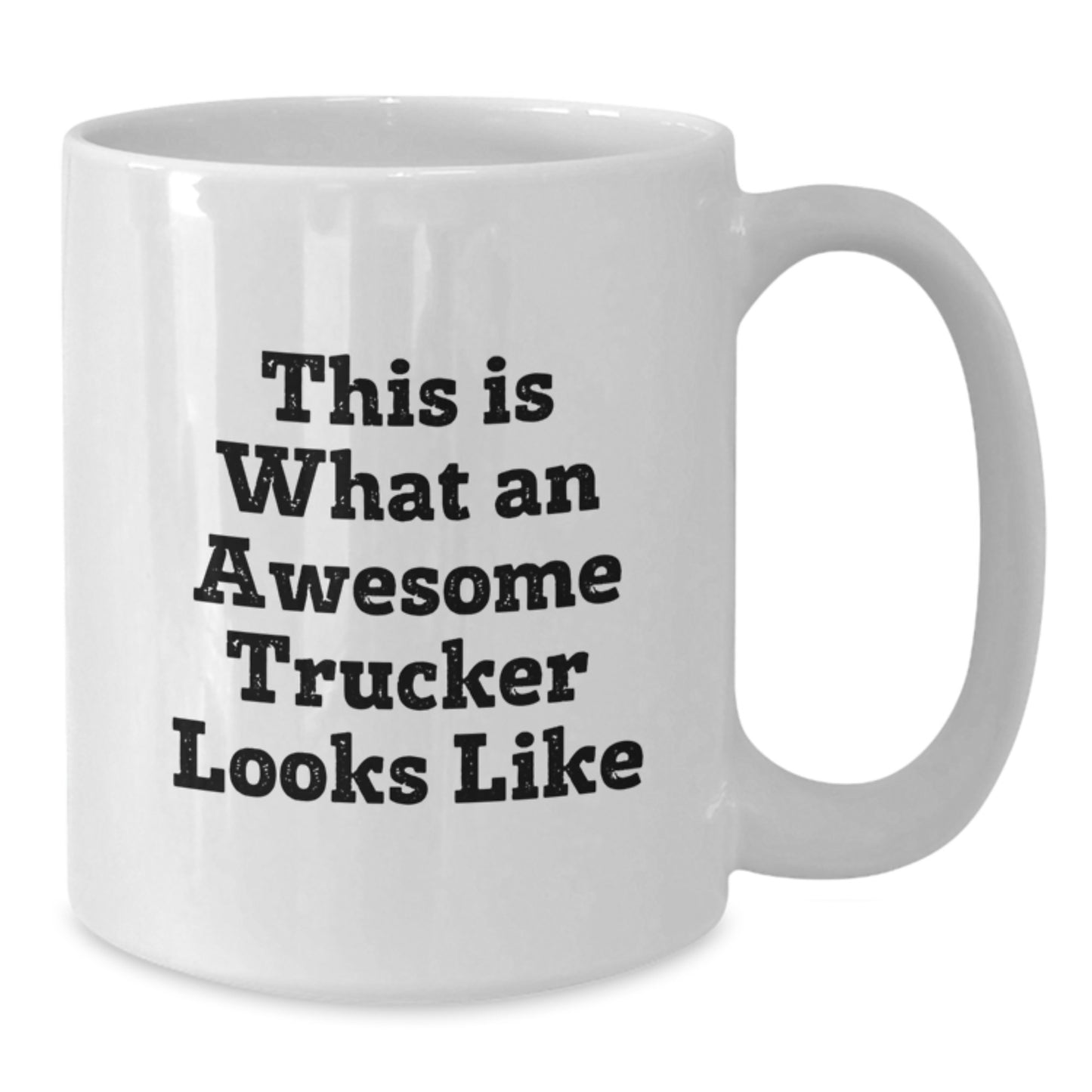 Funny Trucker Gifts from Men - This Is What An Awesome Trucker Looks Like White Coffee Mug, Perfect for Christmas Unique Gifts, Trucker Mugs, Funny White Coffee Mugs, White Ceramic Mugs - Additional