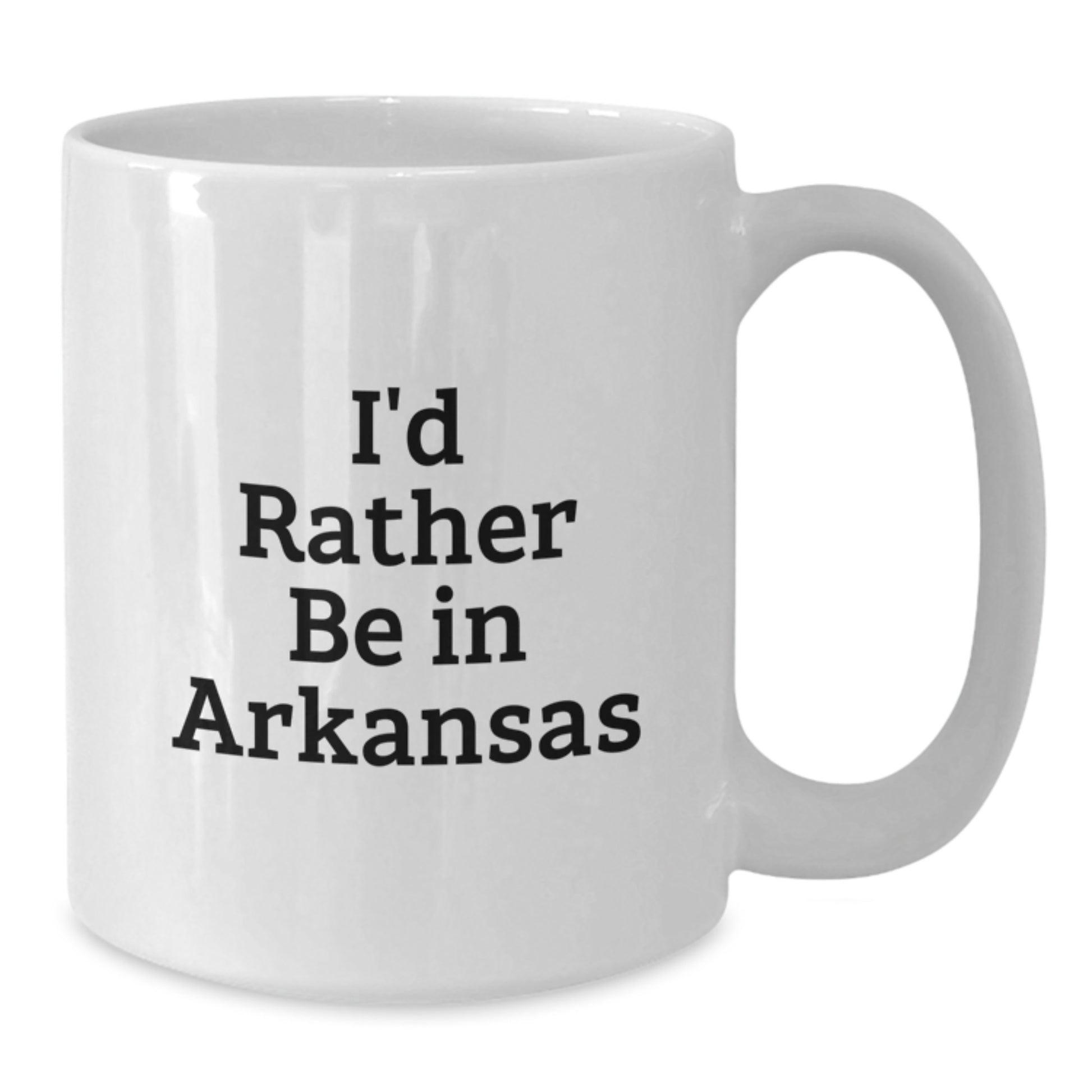 Arkansas Lovers Gifts from Friends Funny I'd Rather Be In Arkansas White Coffee Mug, Birthday Unique Gifts for Arkansas Men, Women, Family, Coworkers - Additional