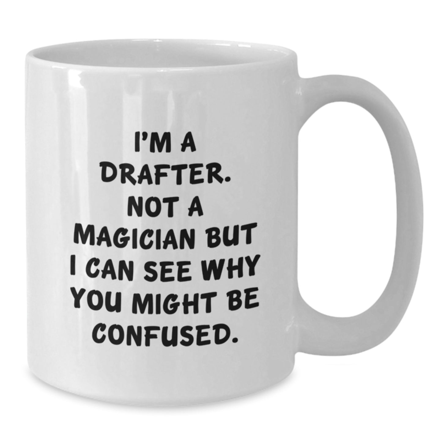 Funny Drafter Gifts from Mom Christmas Unique White Coffee Mug, Perfect for Drafter Friends, Cute Quote - Additional