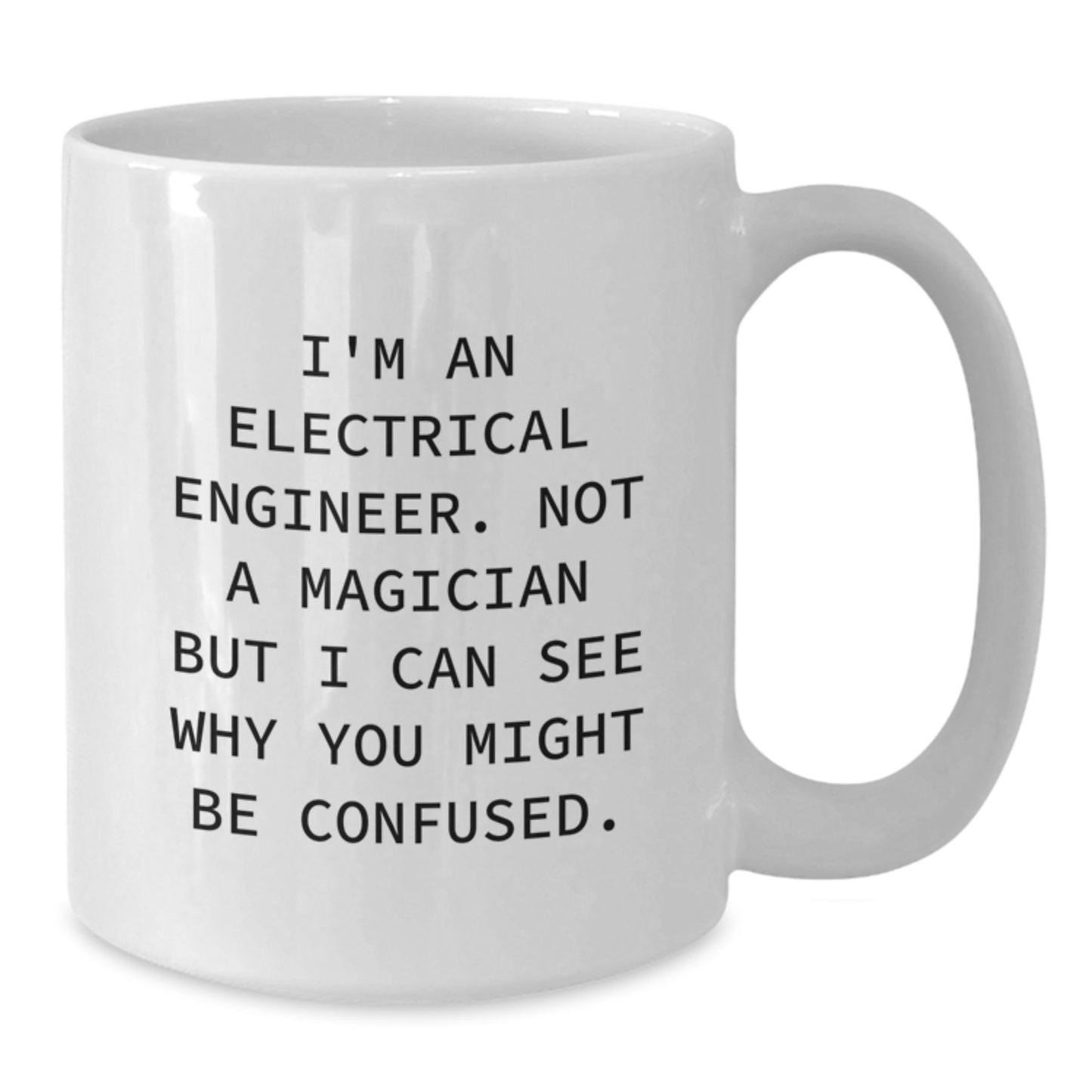 Funny Electrical Engineer Gifts for Men, Women, Coworkers, Electrical Engineer Unique Christmas Unique Gifts, White Coffee Mug - Additional