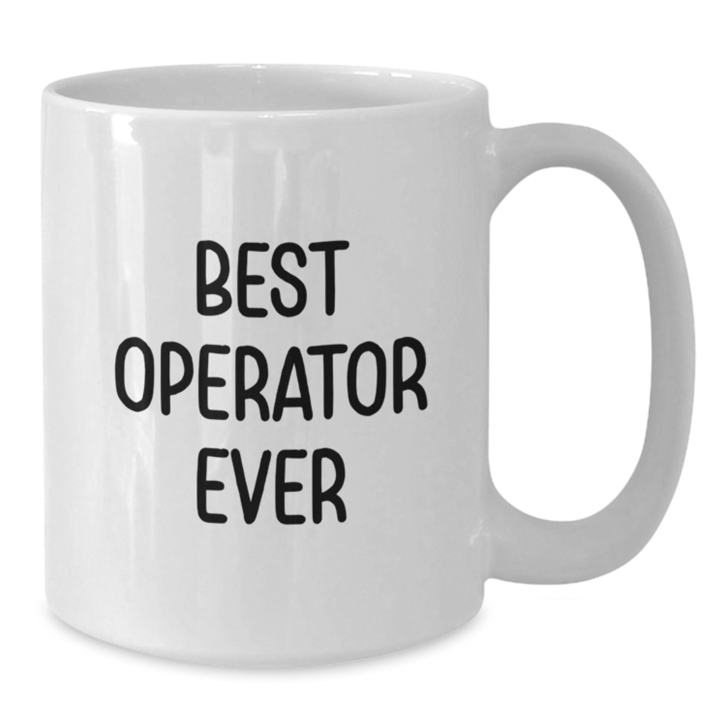 Best Operator Ever Funny Sayings White Coffee Mugs Gifts from Friends and Family, Perfect for Operator Lovers during Christmas Unique Gifts - Additional