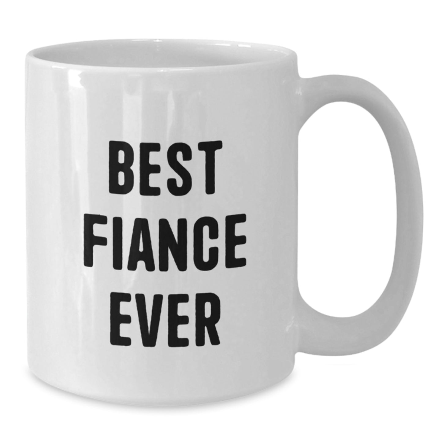 Funny Best Fiance Ever Gifts from Women, Gifts for Fiance White Coffee Mug, Graduation Unique Gifts, Fiance Funny Mugs, Inspirational Fiance Quotes, White Ceramic Mug, Microwave and Dishwasher Safe - Additional