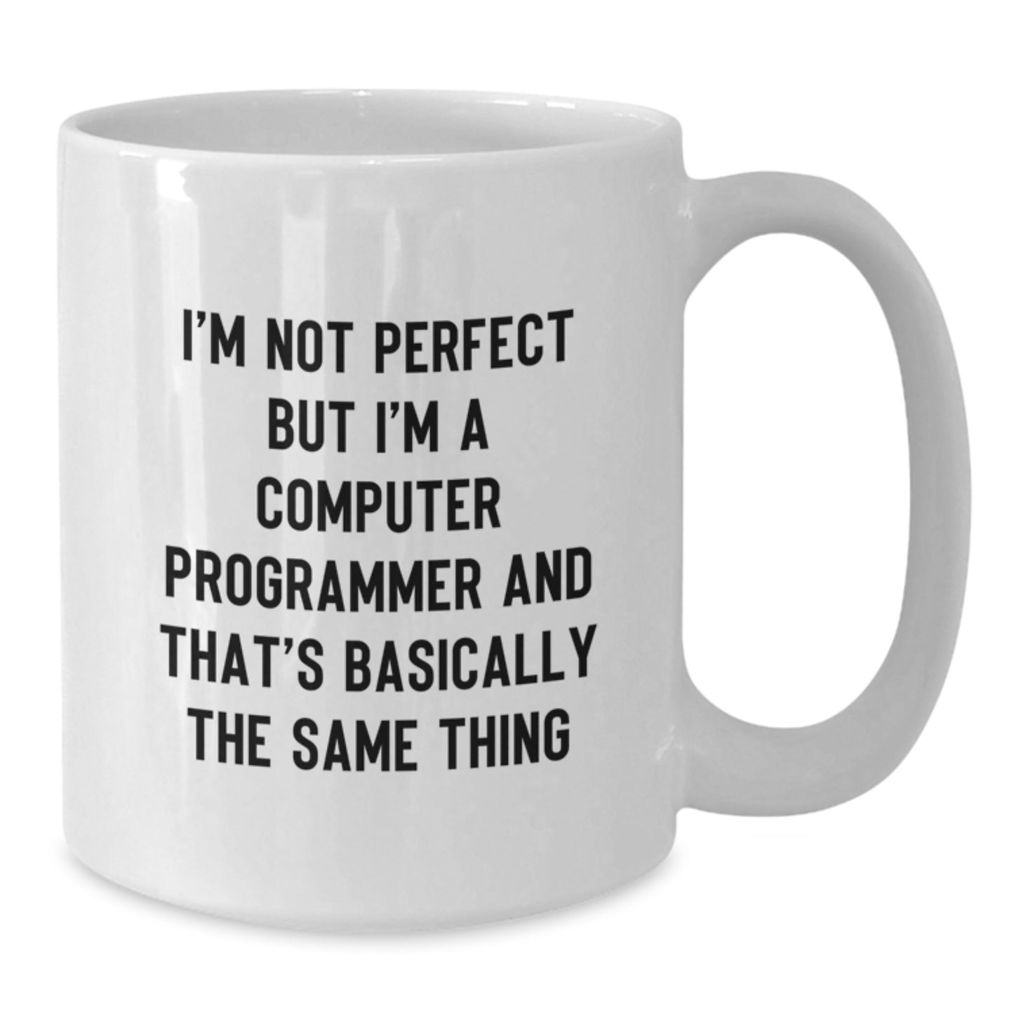 Funny Computer Programmer Gifts, White Coffee Mug from Friends, Birthday Unique Presents for Him, 'I'm Not Perfect But I'm A Computer Programmer And That's Basically The Same Thing' - Additional