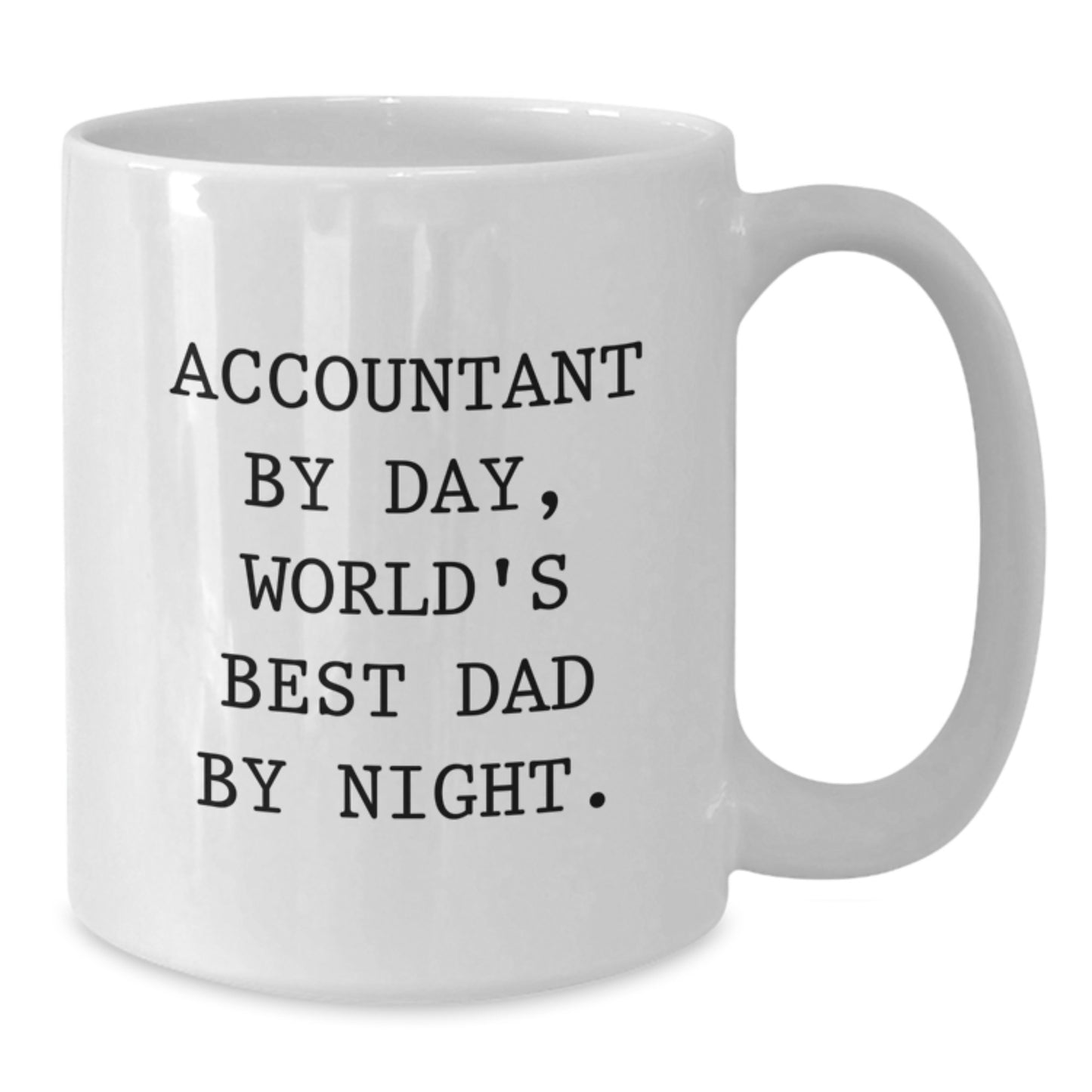Funny Accountant Gifts from Dad, White Coffee Mug, Perfect for Accountants By Day, World's Best Dads By Night - Unique Christmas Unique Gifts for Men, Women, Friends, Family - Additional