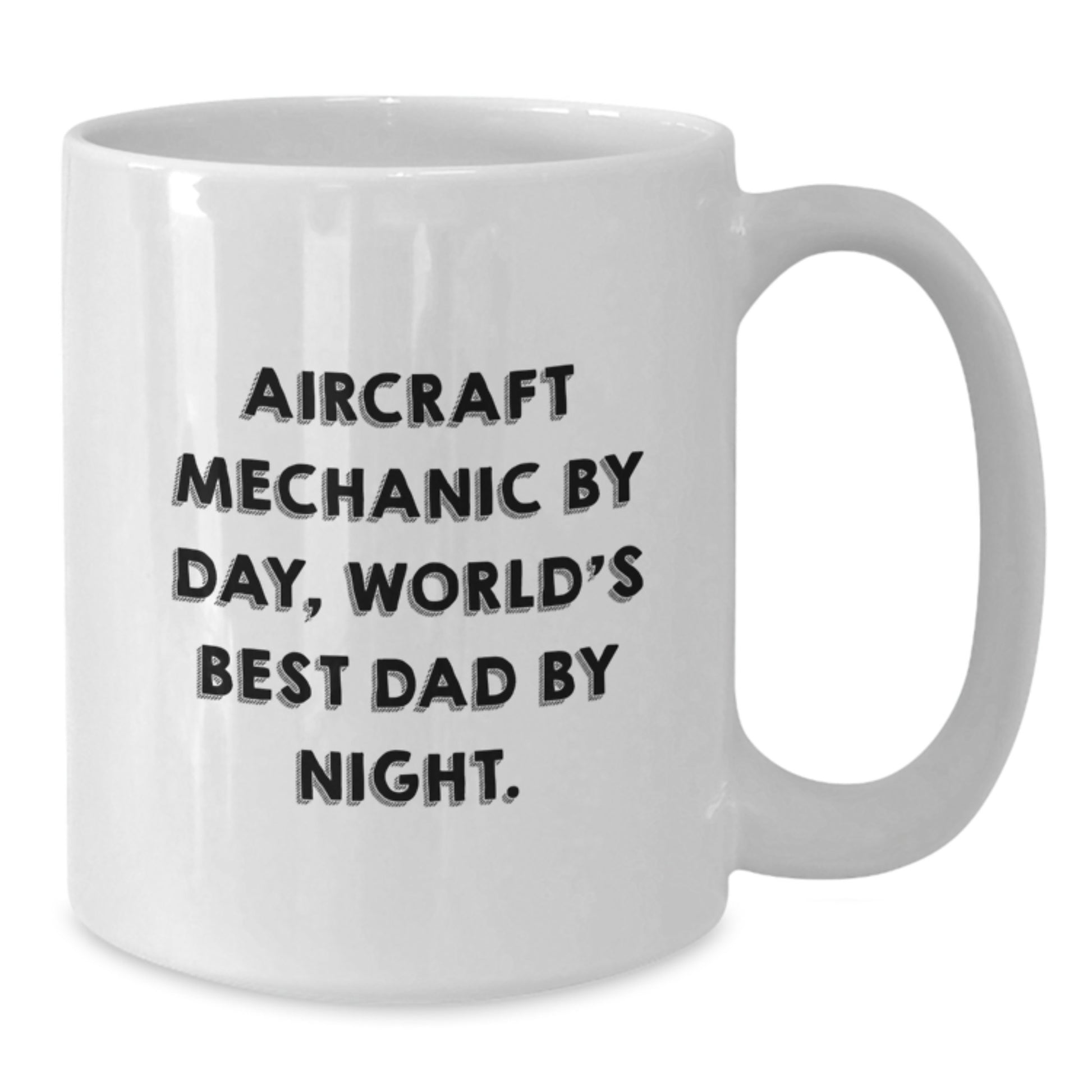 Aircraft Mechanic Funny Mug Gifts from Friends to Best Dad, Unique Birthday Presents for Him, White Coffee Mug - Additional