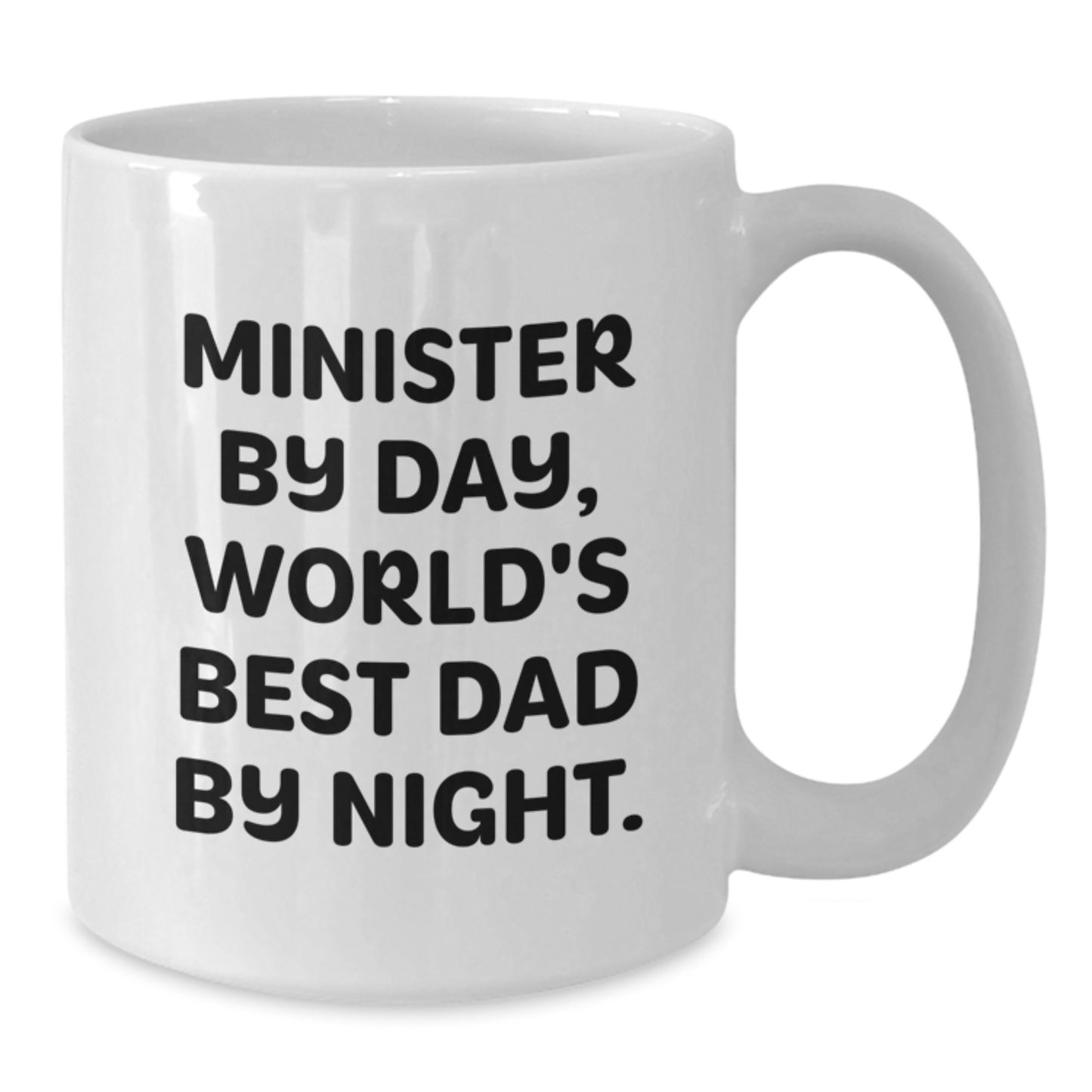 Funny Quote White Coffee Mugs Gifts for Ministers from Family, Perfect Minister by Day World's Best Dad by Night 11oz or 15oz Ceramic White Coffee Mug - Additional