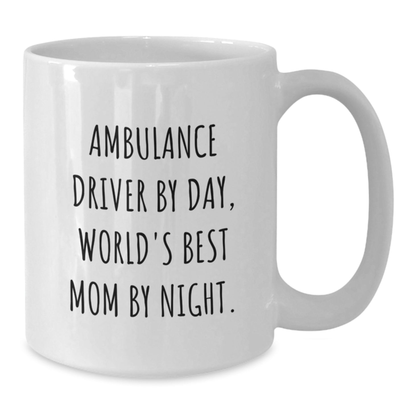 Ambulance Driver Gifts from Men to Ambulance Drivers, Funny Quote White Coffee Mug, Unique Christmas Unique Gifts for Ambulance Drivers - Additional
