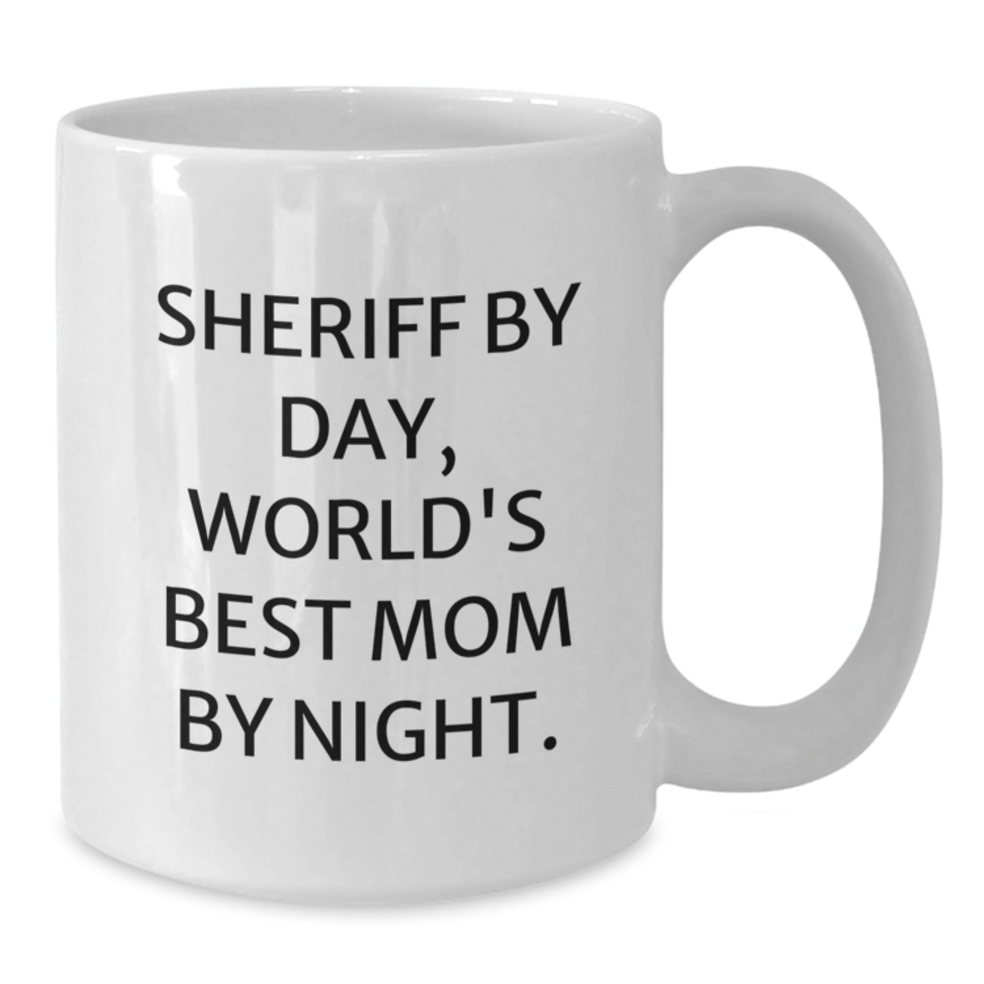 Funny Sheriff Gifts from Mom - Sheriff By Day, World's Best Mom By Night. Quote White Coffee Mug, Gifts for Sheriff - Additional