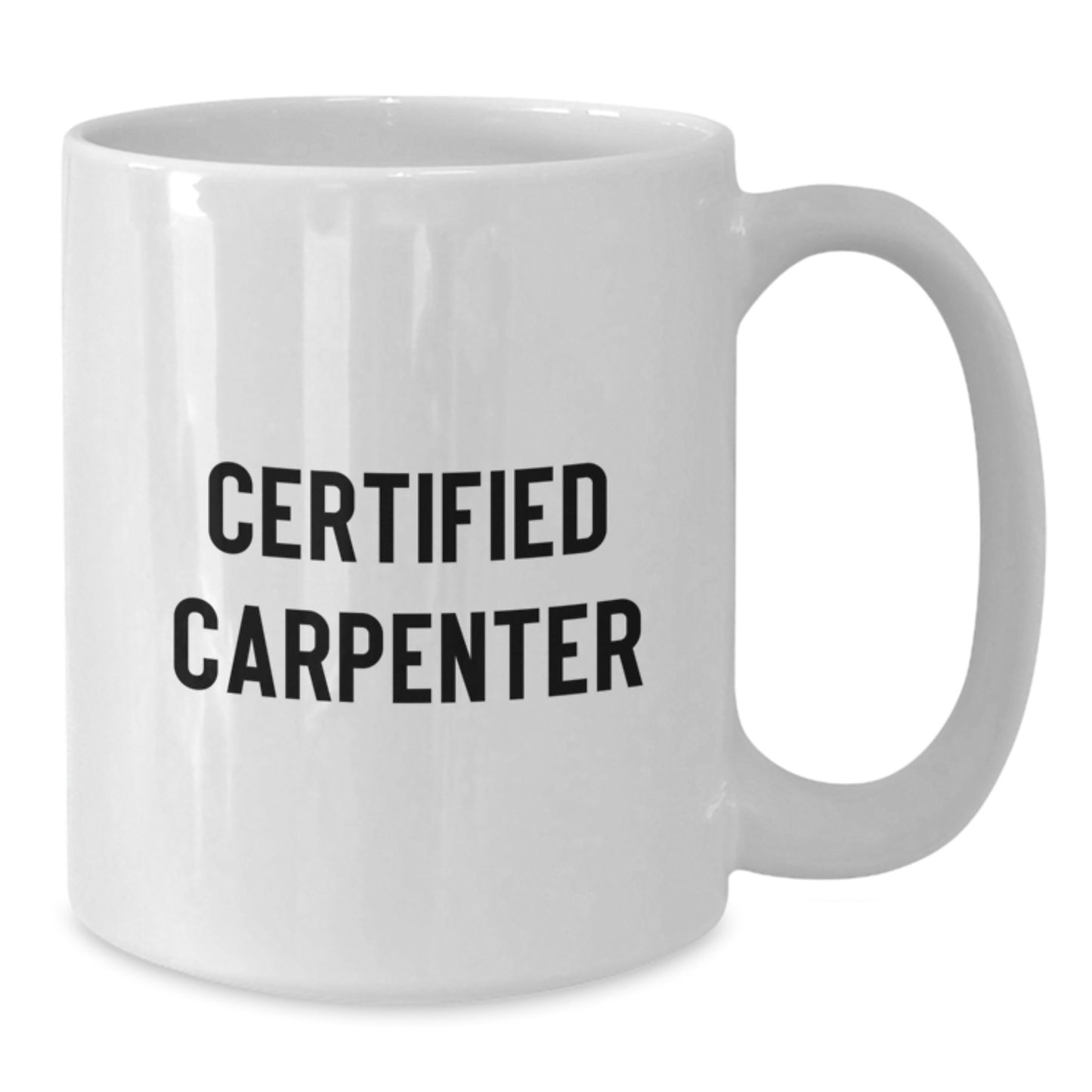 Funny Gifts from Friends to Carpenter, Unique Christmas Unique Gifts for Men, White Coffee Mug with Certified 'I'm a Carpenter, Not a Handyman' Quote - Additional