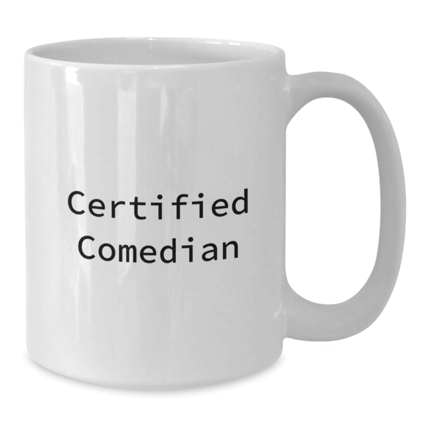 Funny Comedian Gifts from Friends - White Coffee Mug for Birthday, 'Certified Comedian' Quote, 11oz/15oz Ceramic Mug, Microwave and Dishwasher Safe - Additional