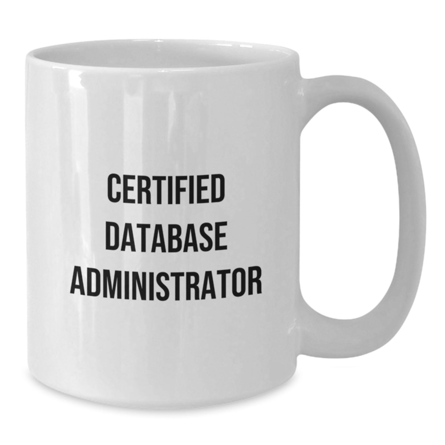 Funny Quote Certified Database Administrator Graduation Gifts from Friends for Men Women Coworkers Family - Additional